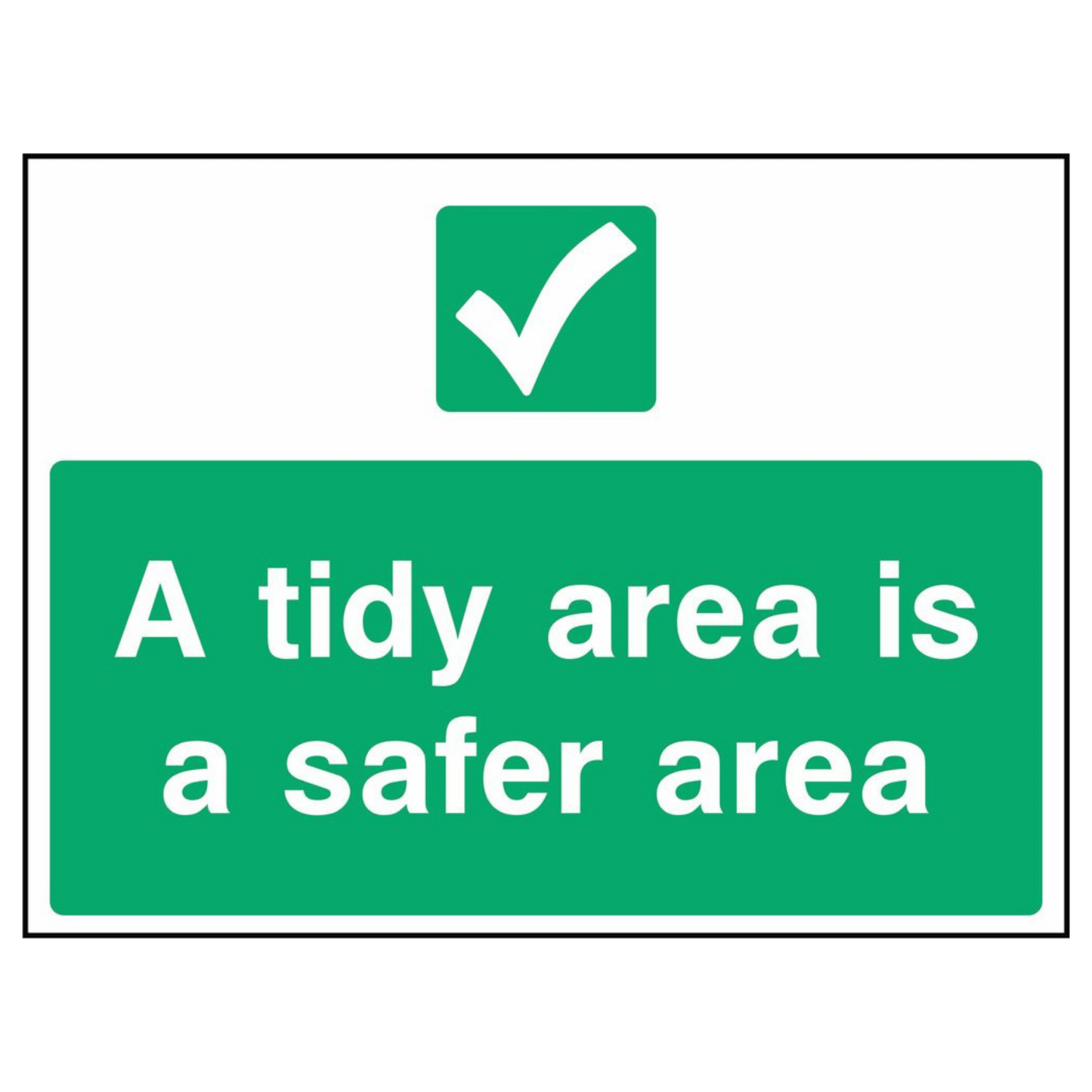 A Tidy Area Is a Safe Area Sign