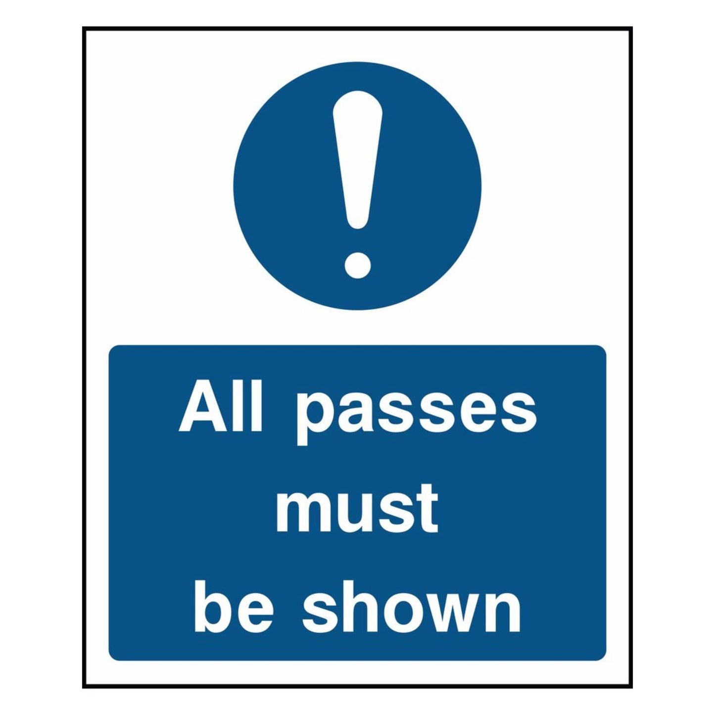 All Passes Must Be Shown Sign