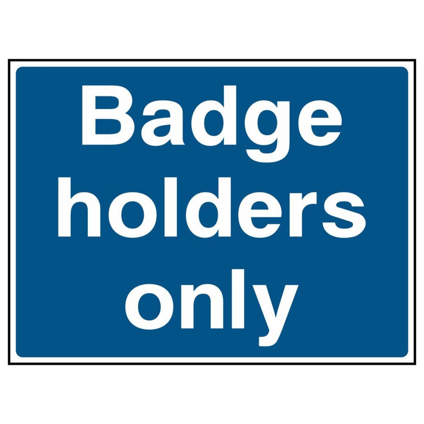 Blue Badge Holders Only Sign