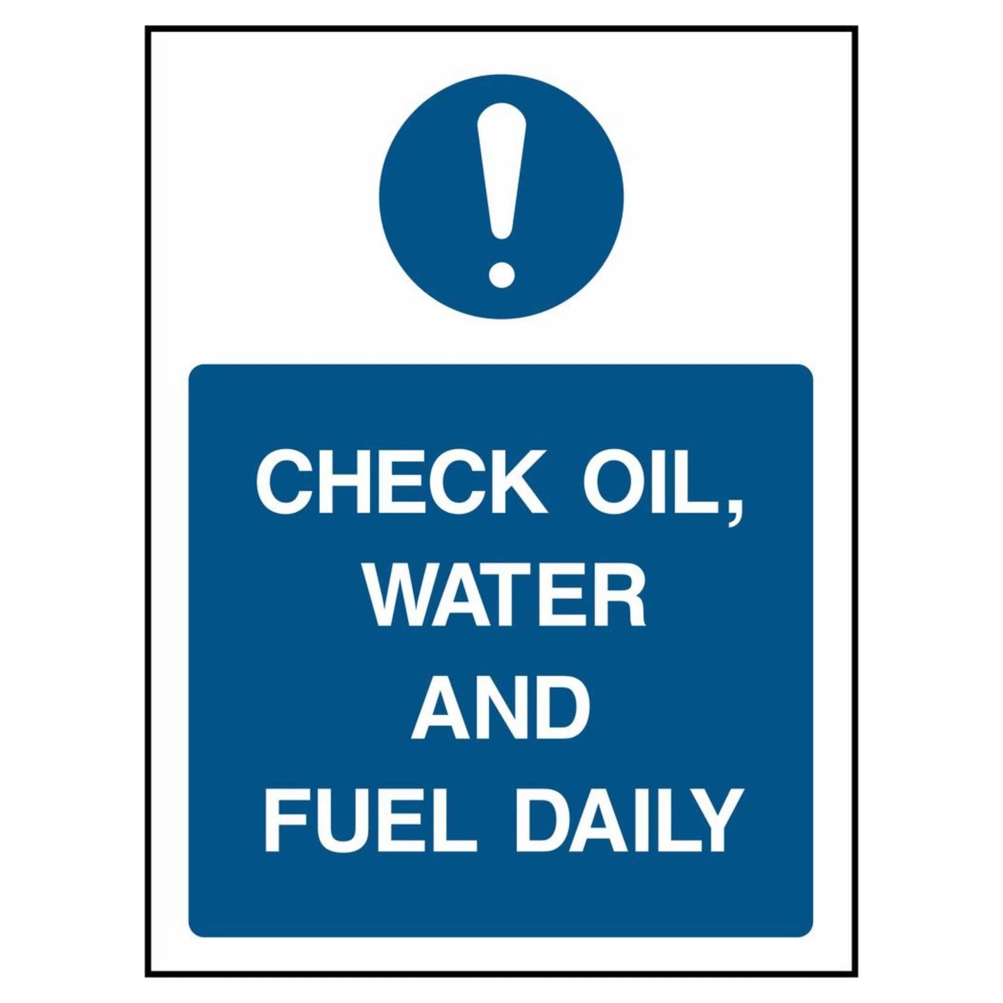 Check Oil, Water And Fuel Daily Portrait Sign