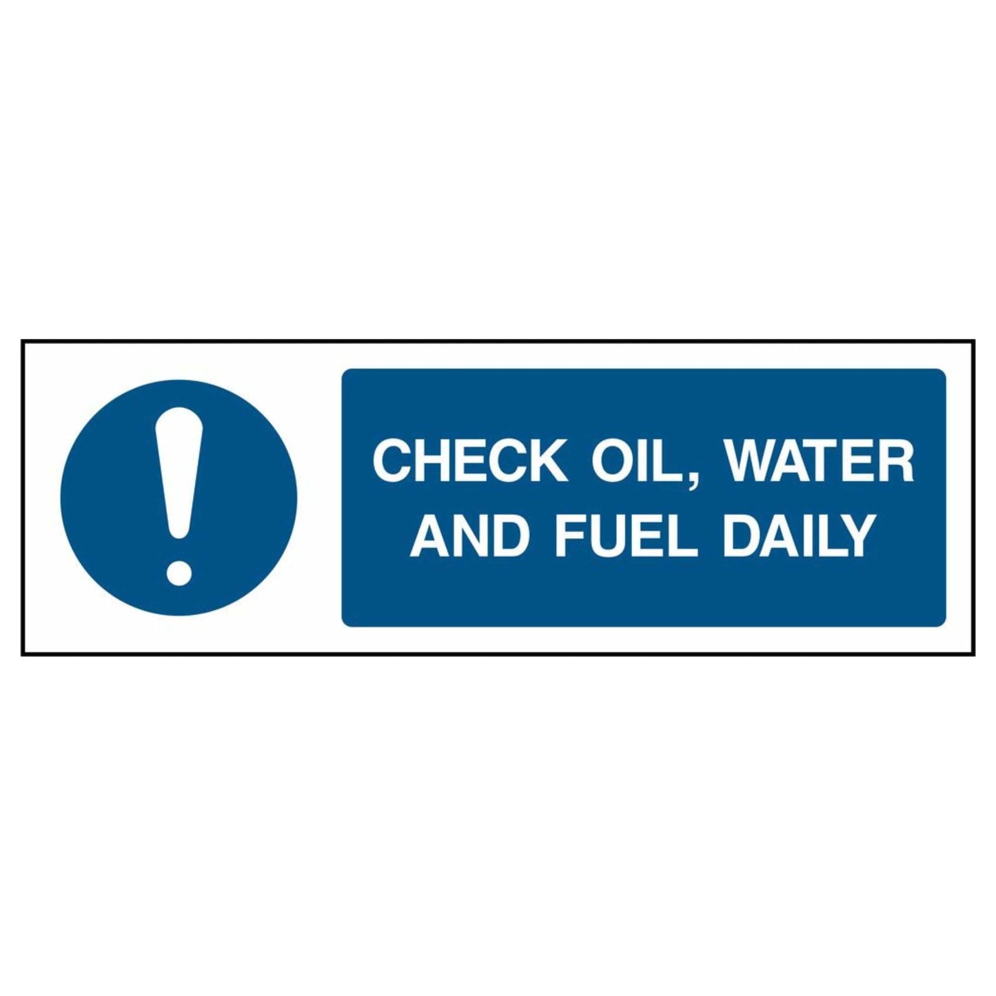 Check Oil, Water And Fuel Daily Sign