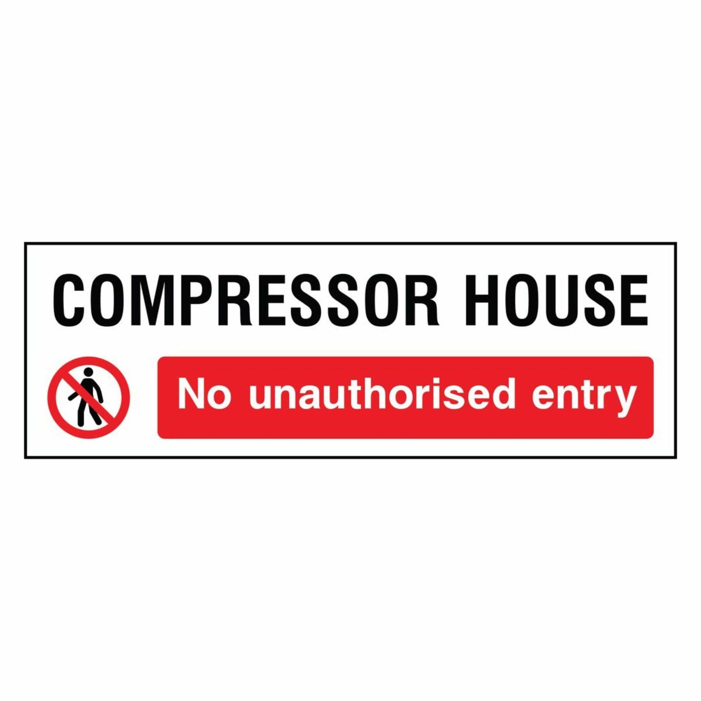 Compressour House No Unauthorised Entry Sign