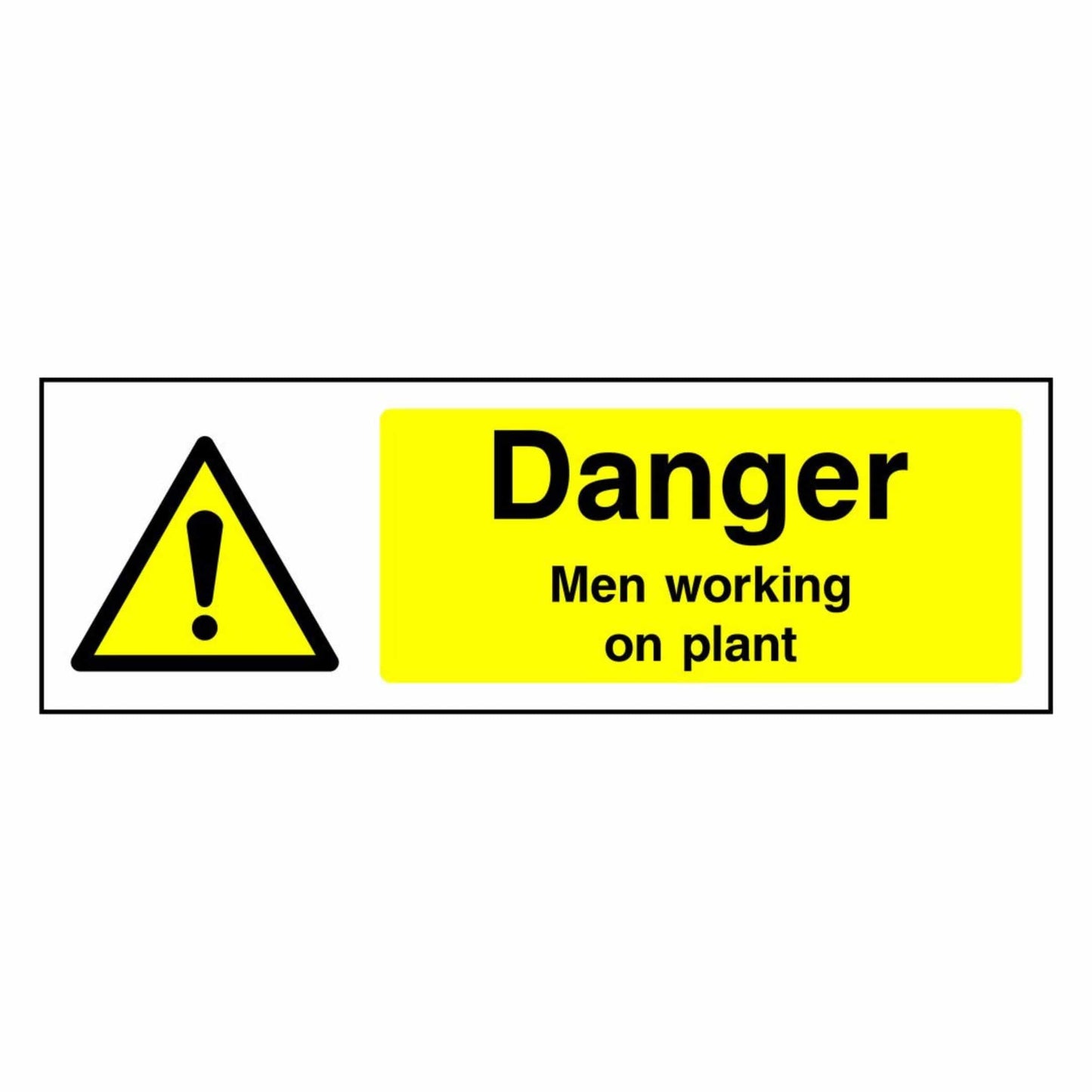 Danger - Men Working on Plant Sign