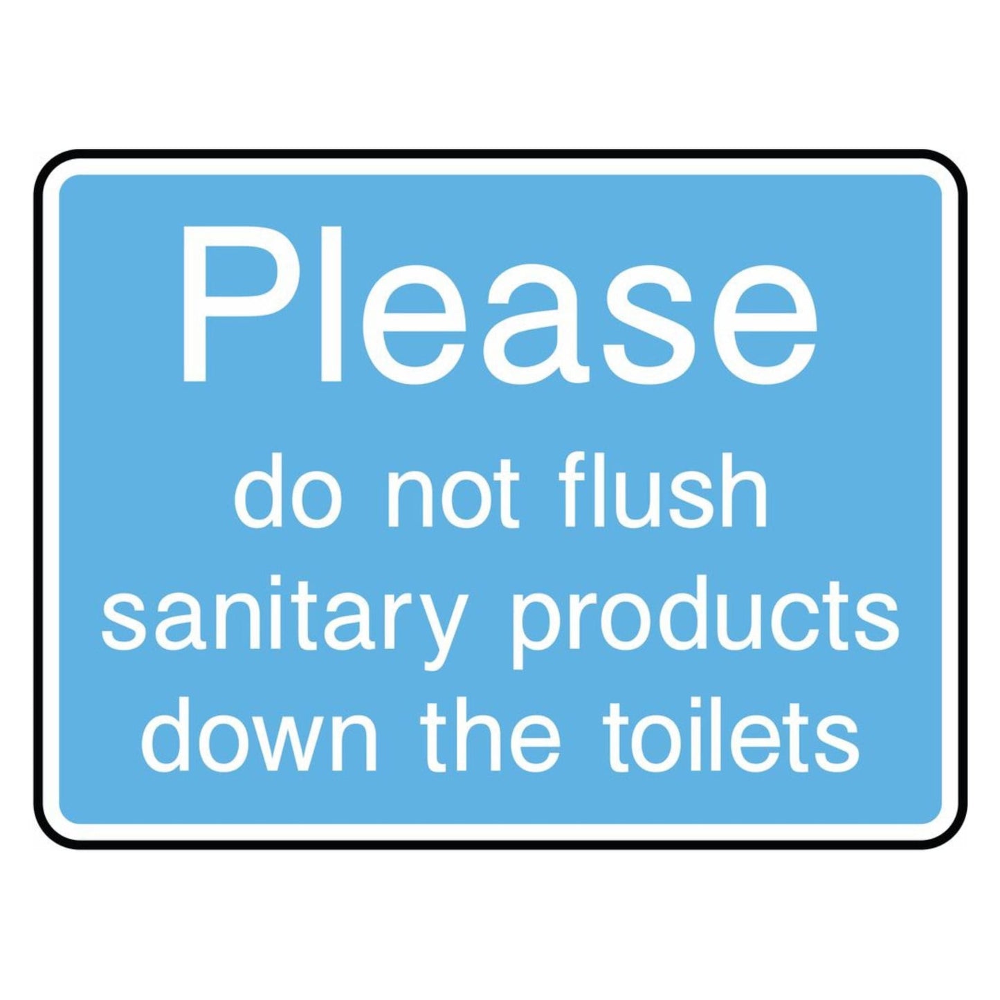 Do Not Flush Sanitary Products Down the Toilets Sign