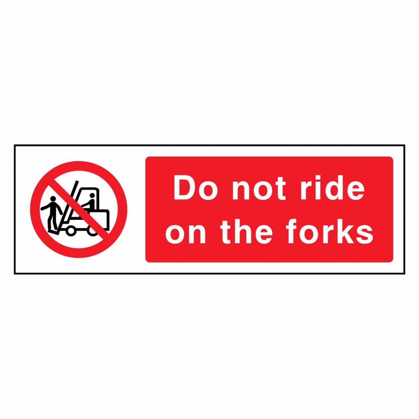 Do Not Ride Forks Sign