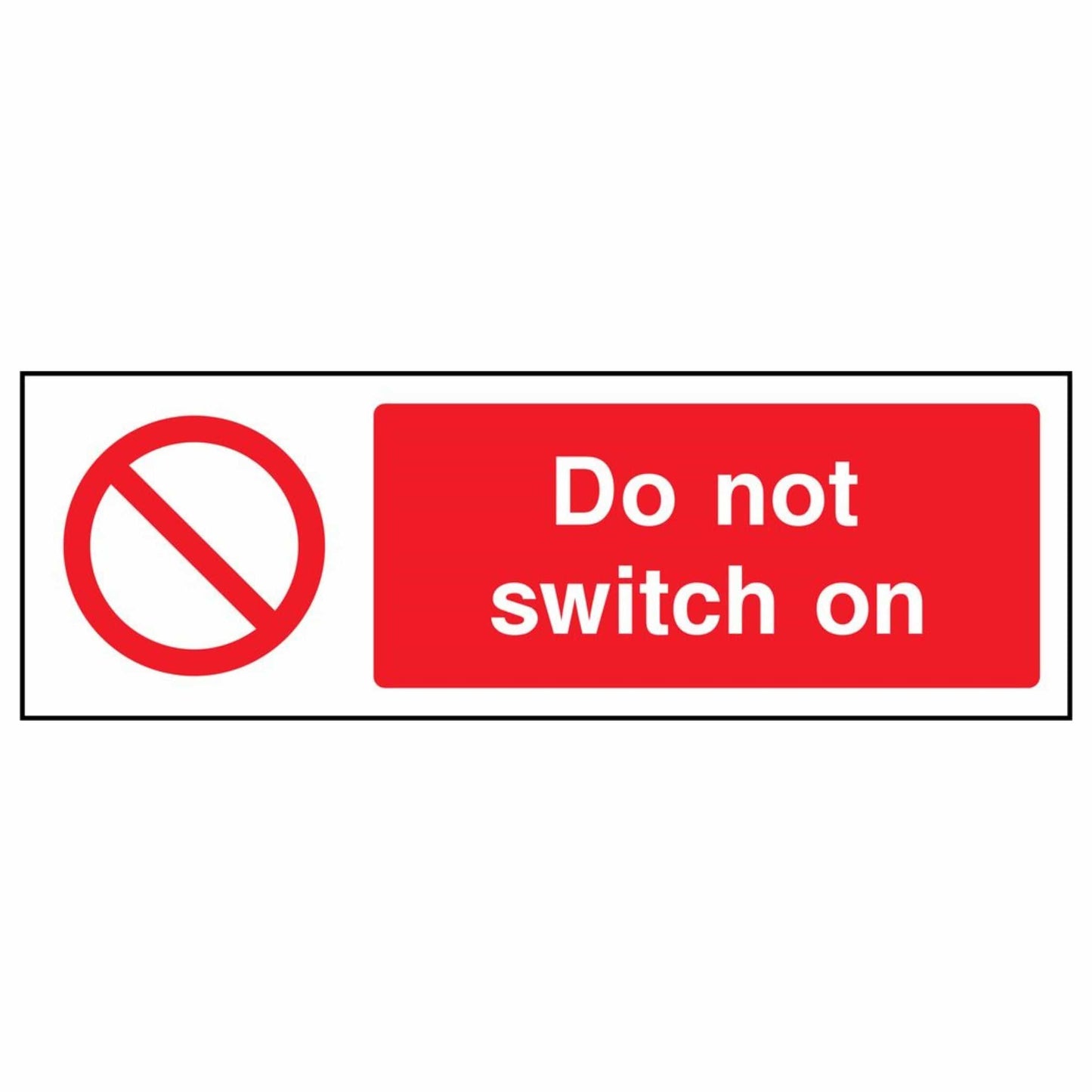 Do Not Switch On Sign