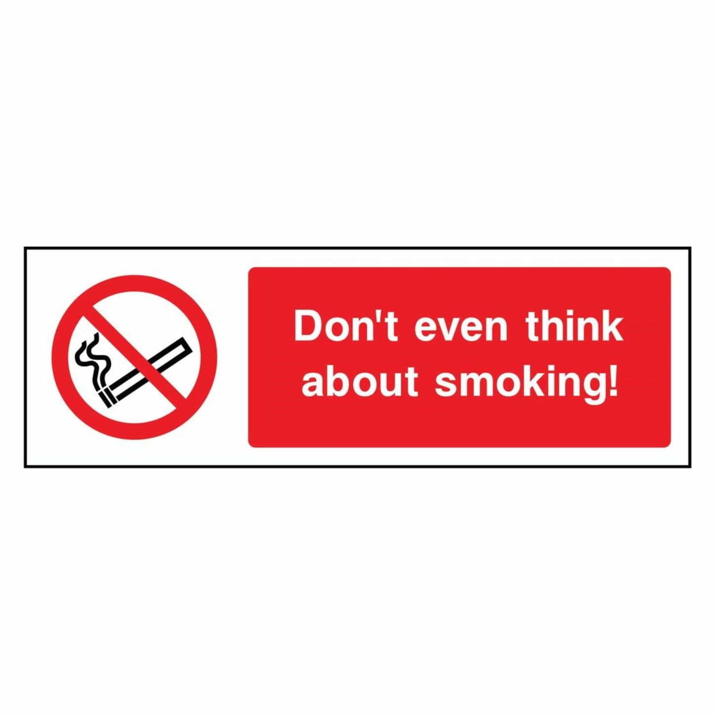 Don't Even Think About Smoking Sign