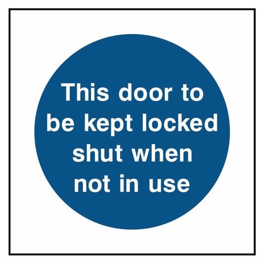 Door to be kept shut when not in use Sign