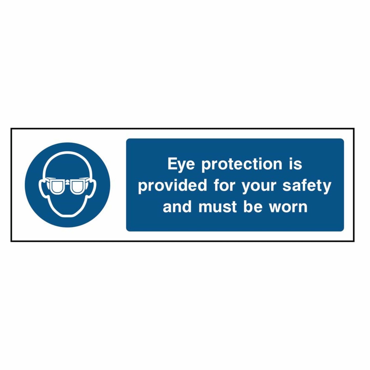 Eye Protection Is Provided for Your Safety