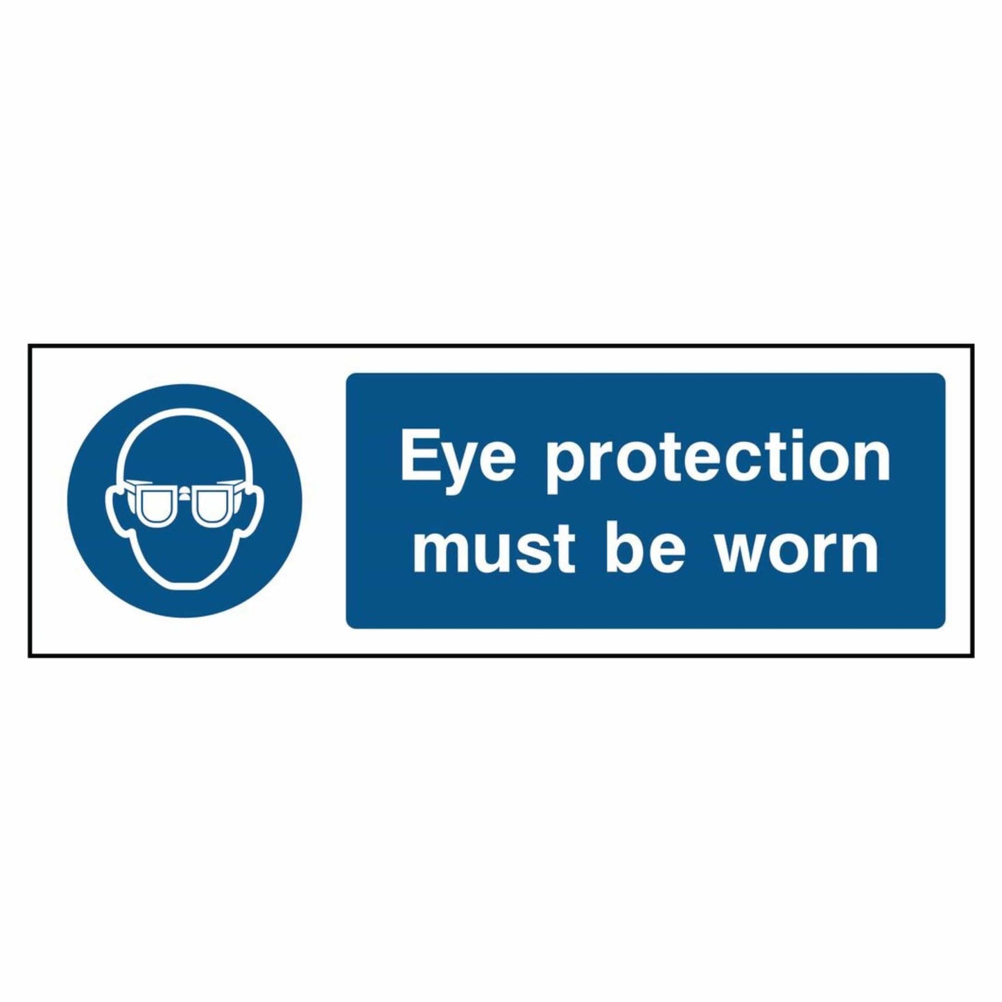 Eye Protection Must Be Worn Sign