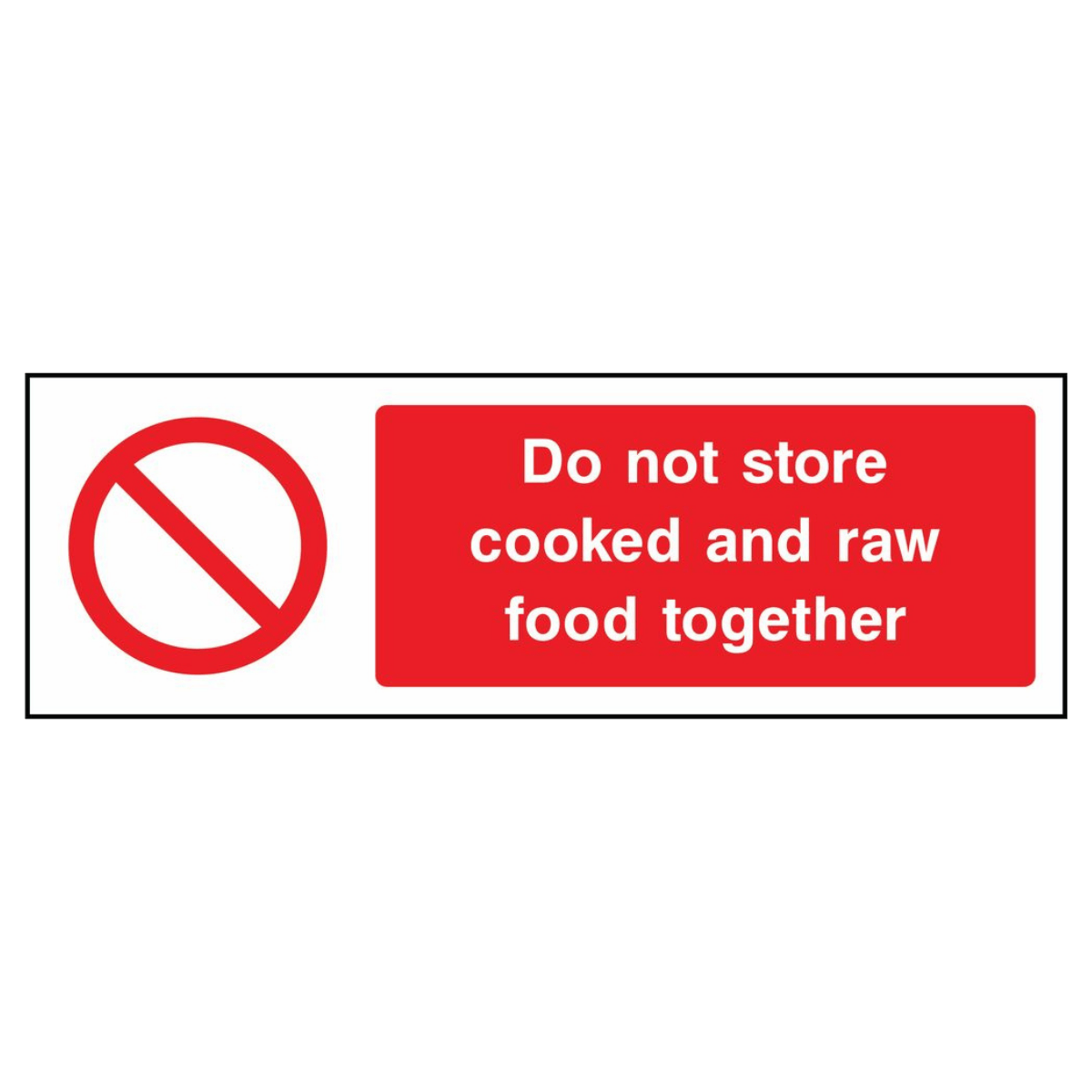 Do Not Store Raw and Cooked Food Together Sign