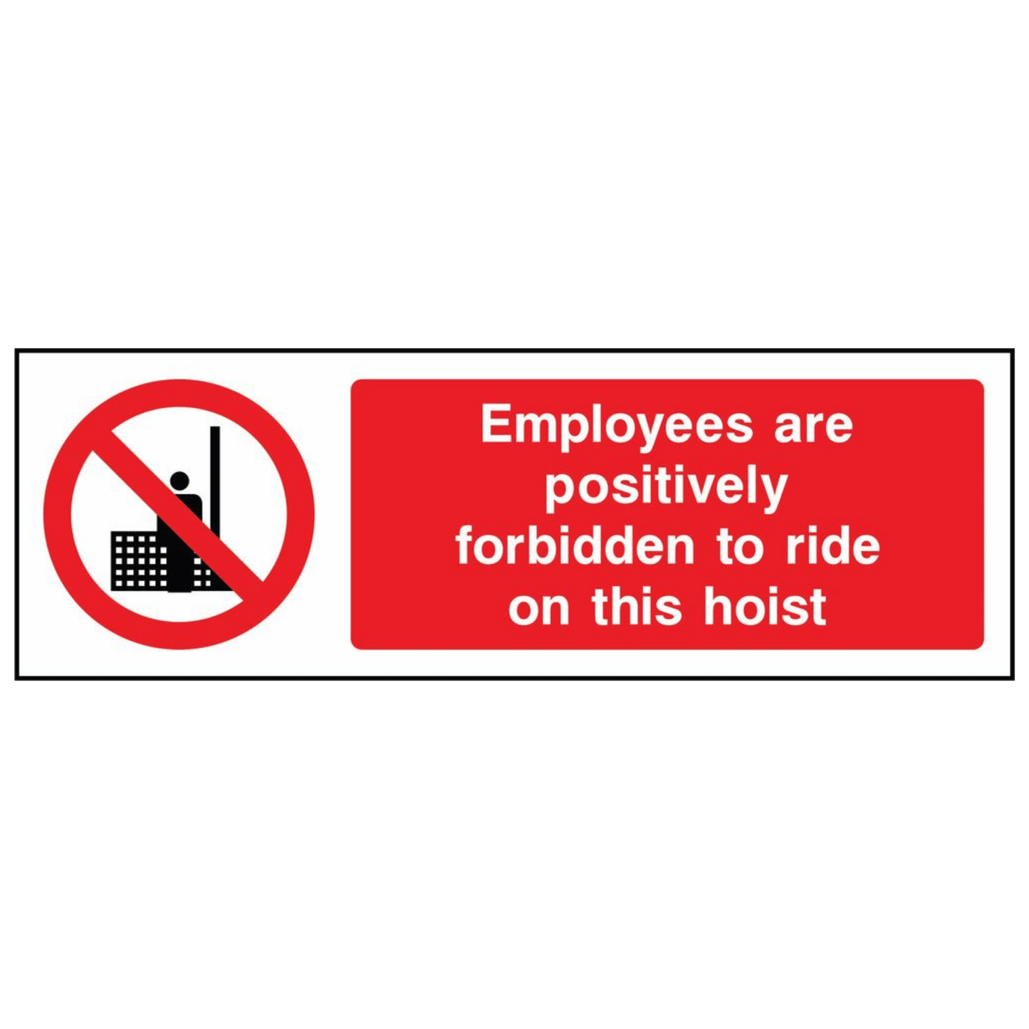 Forbidden to Ride This Hoist Sign