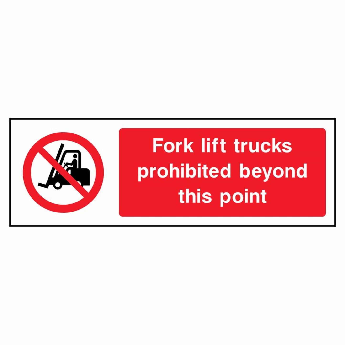 Fork Lift Prohibited Beyond This Point Sign