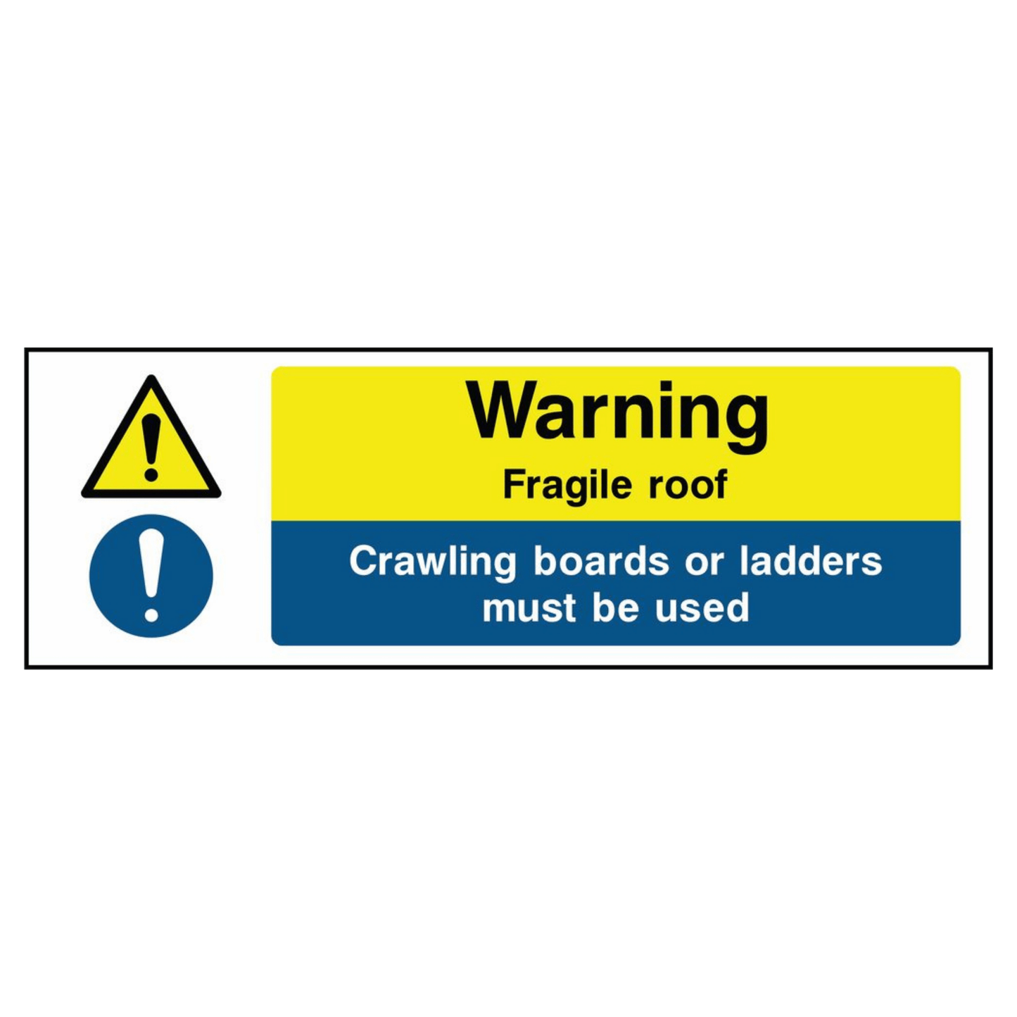 Fragile Roof Warning Crawling Boards Must Be Used Sign