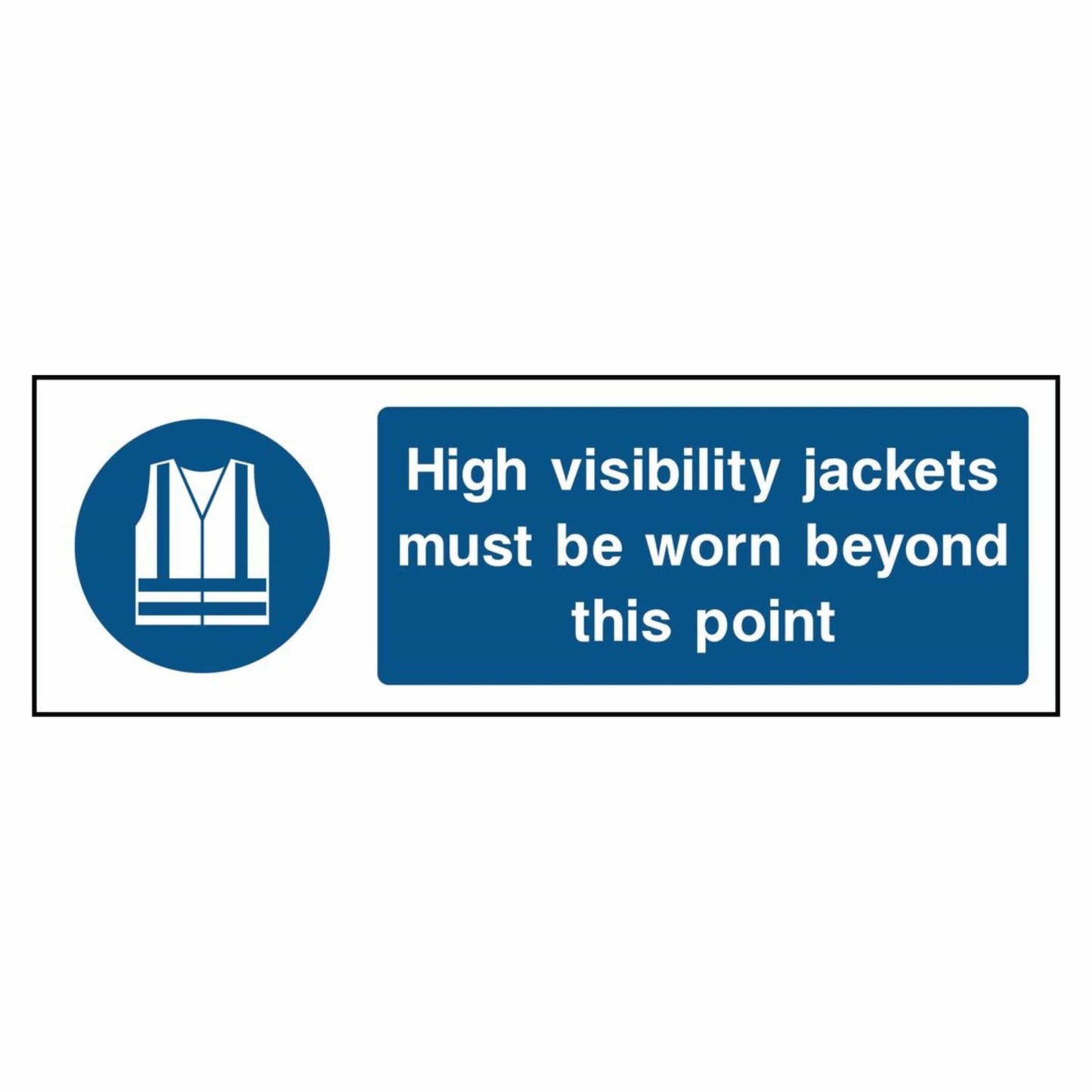 High Visibility Jackets Must Be Worn Sign