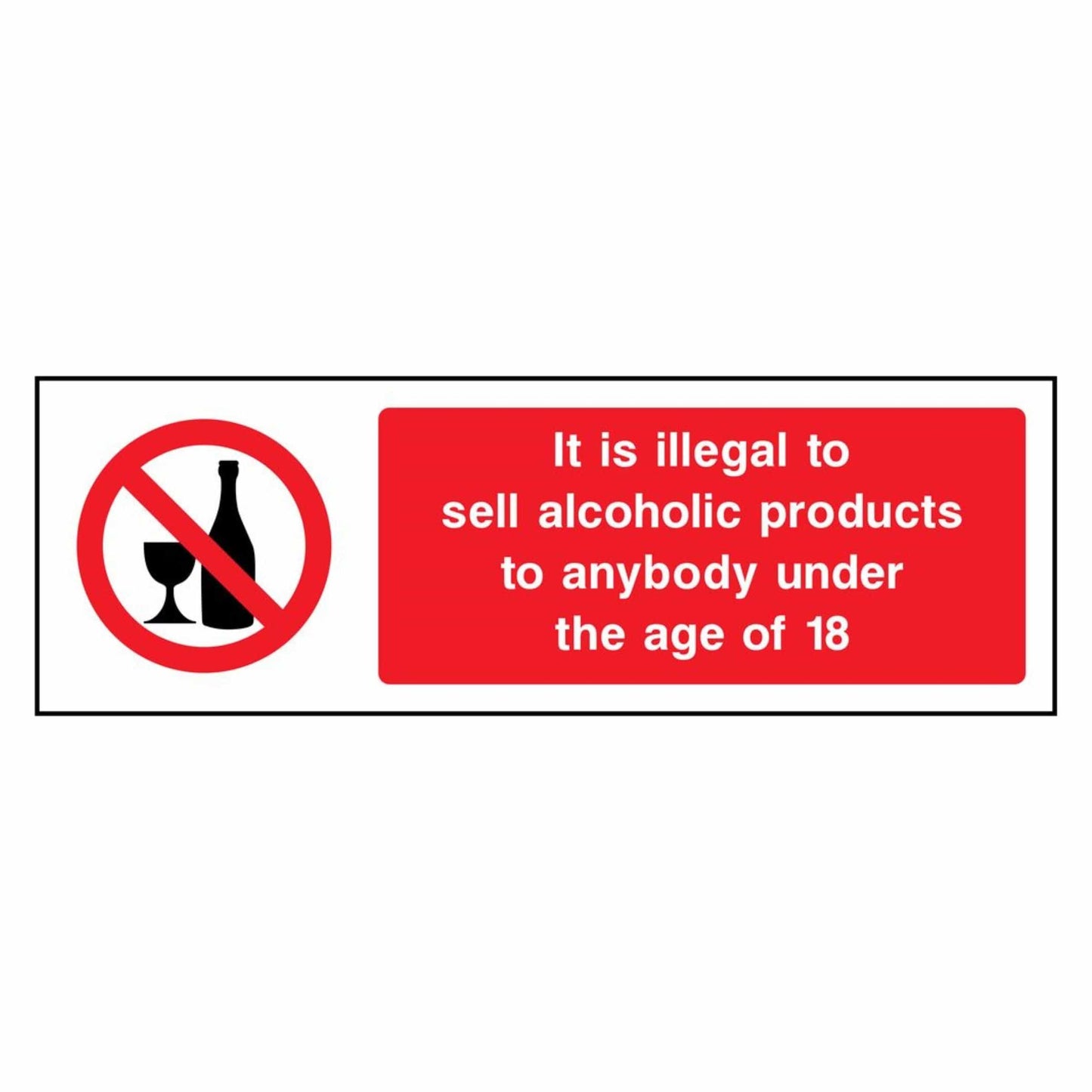 Illegal to Sell Alcohol to Under 18's Sign