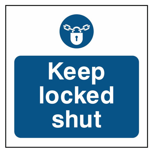 Keep Locked Shut Square Sign