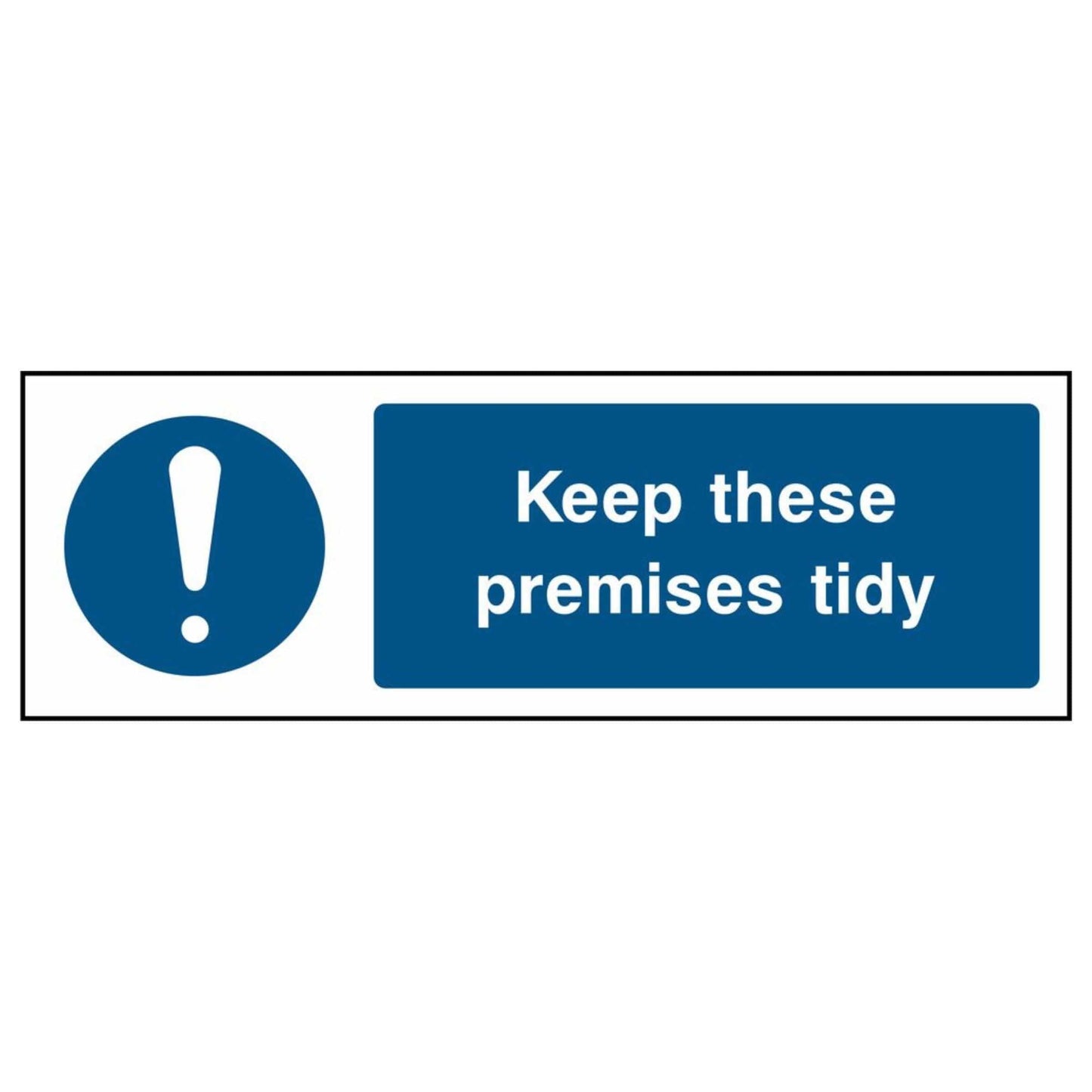 Keep These Premises Tidy Sign