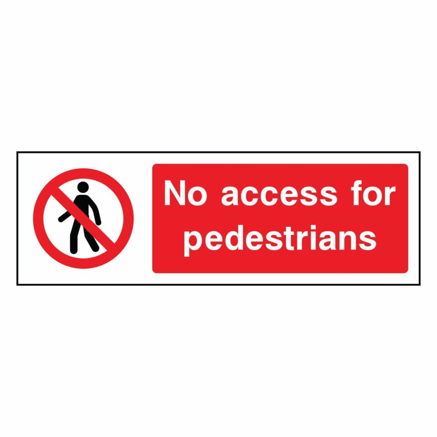 No Access for Pedestrians Sign