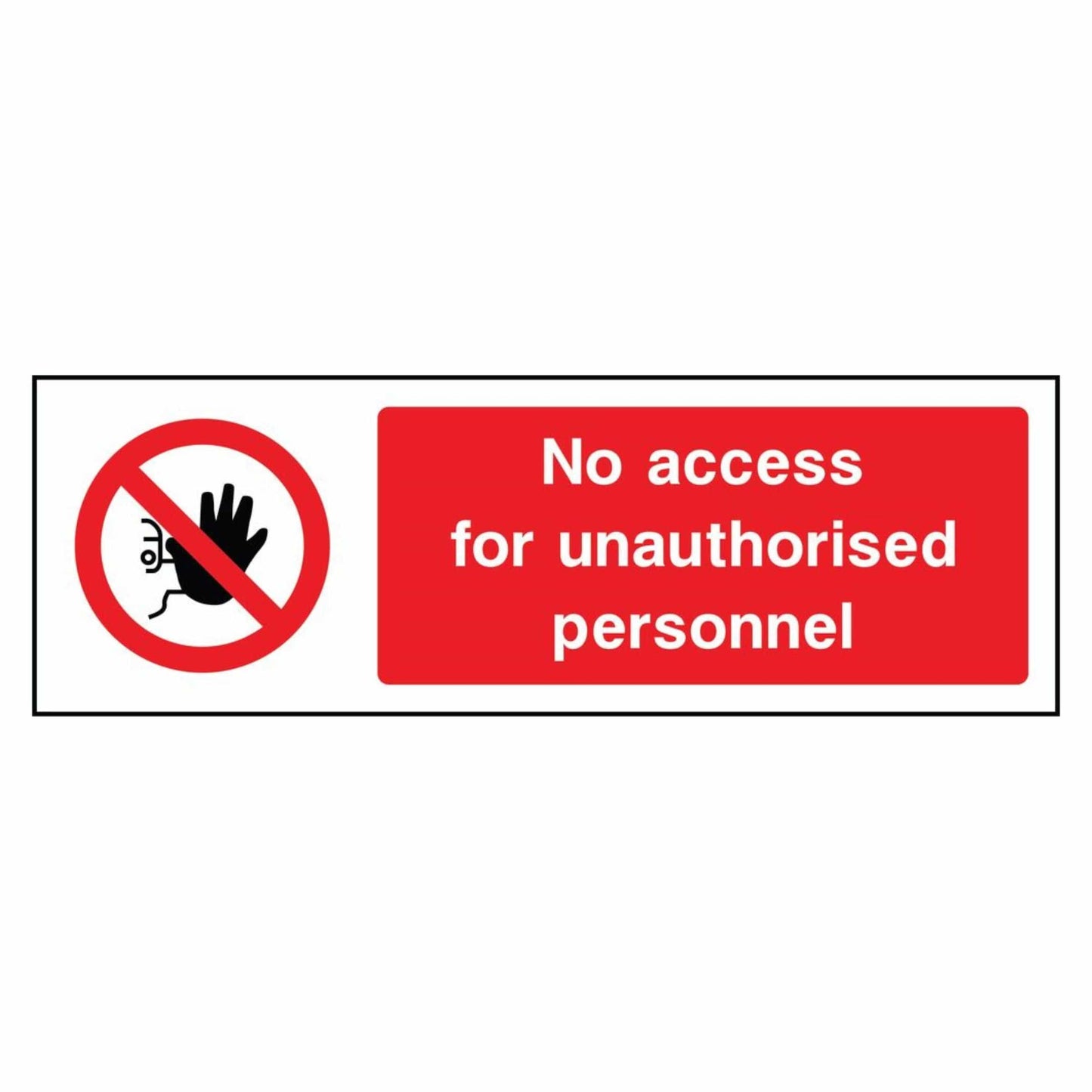 No Access for Unauthorised Personnel Sign