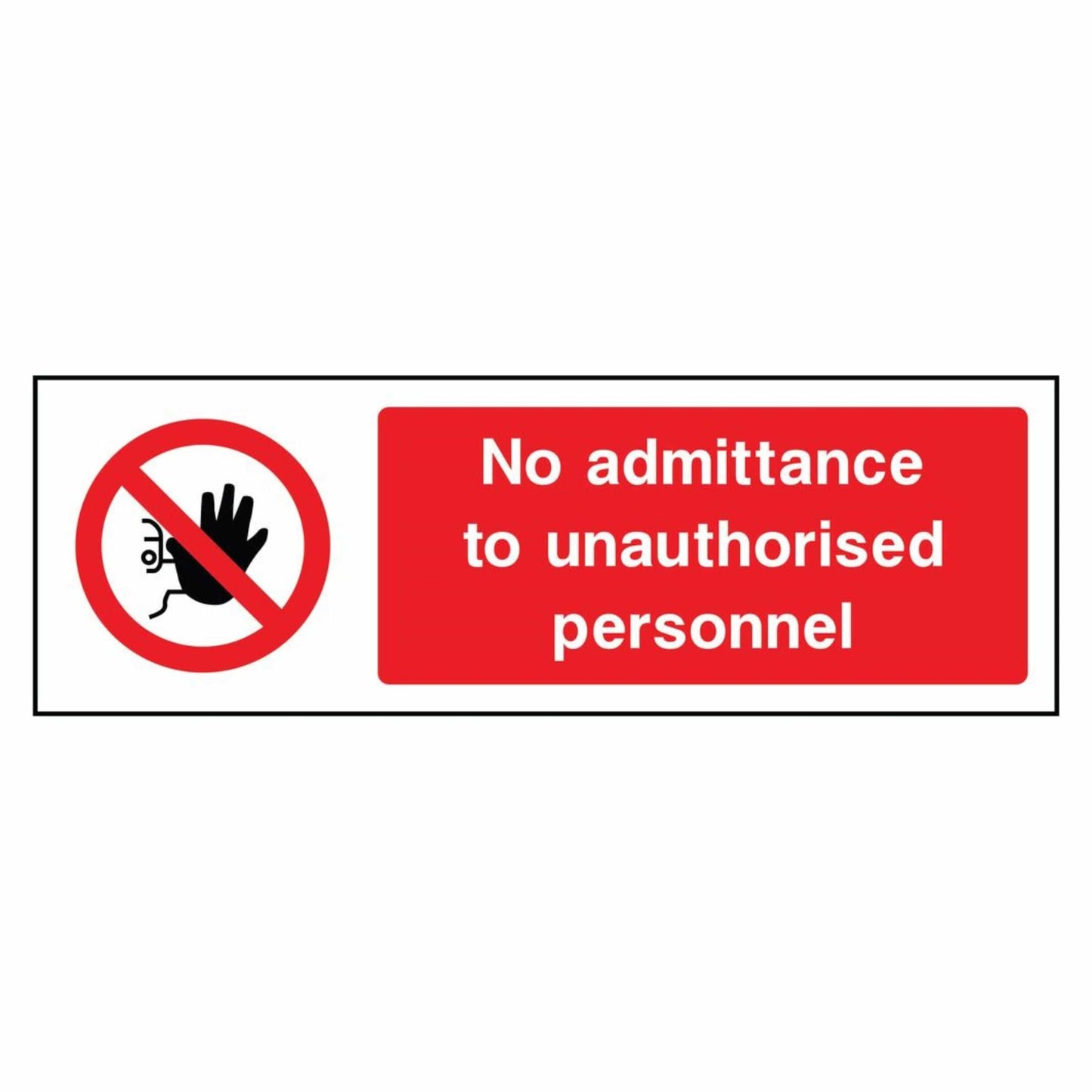 No Admittance to Unauthorised Personnel Sign
