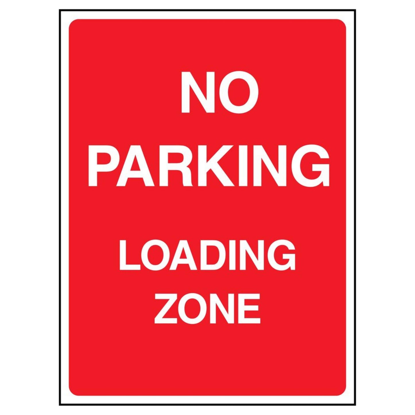 No Parking - Loading Zone Sign