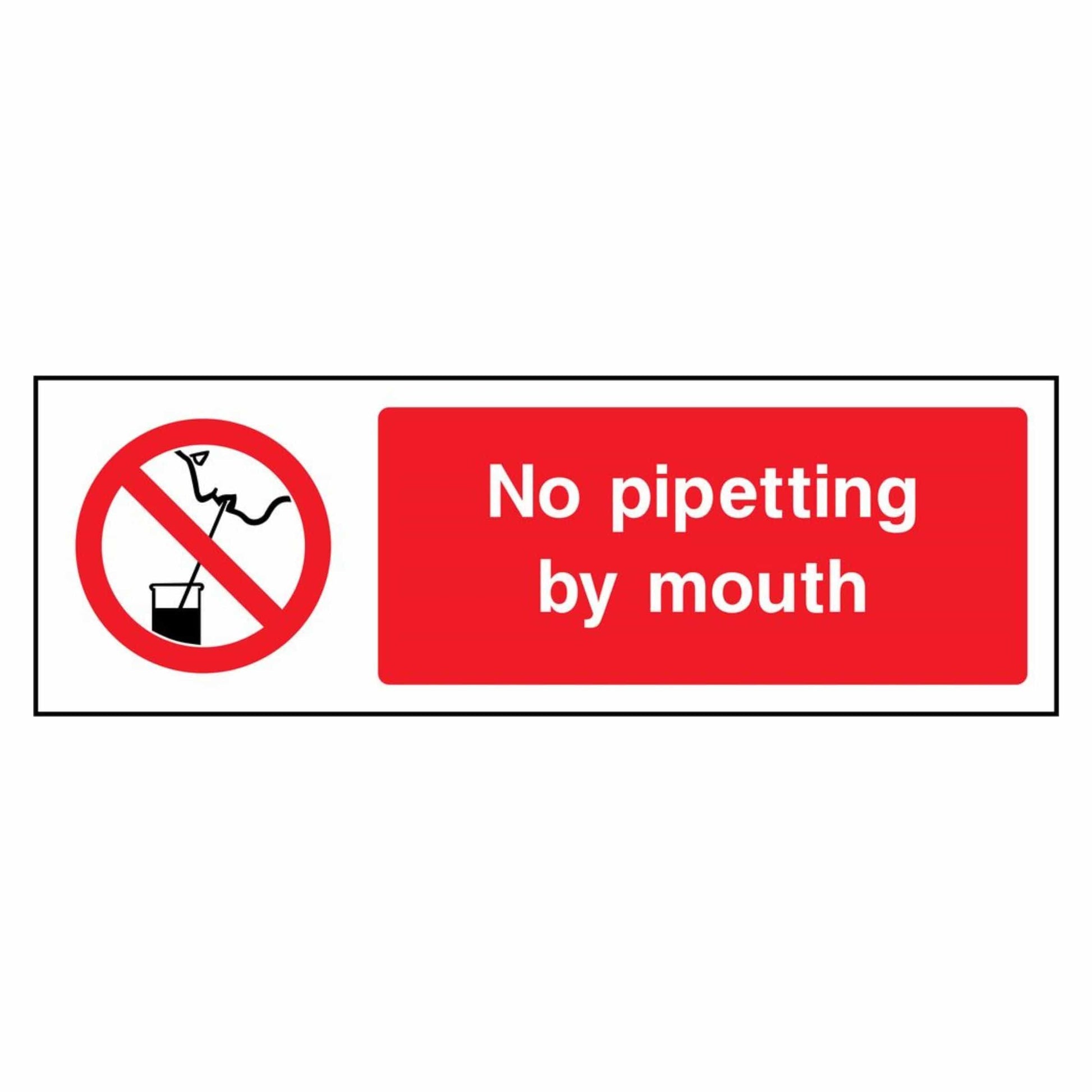 No Pippetting By Mouth Prohibition Sign