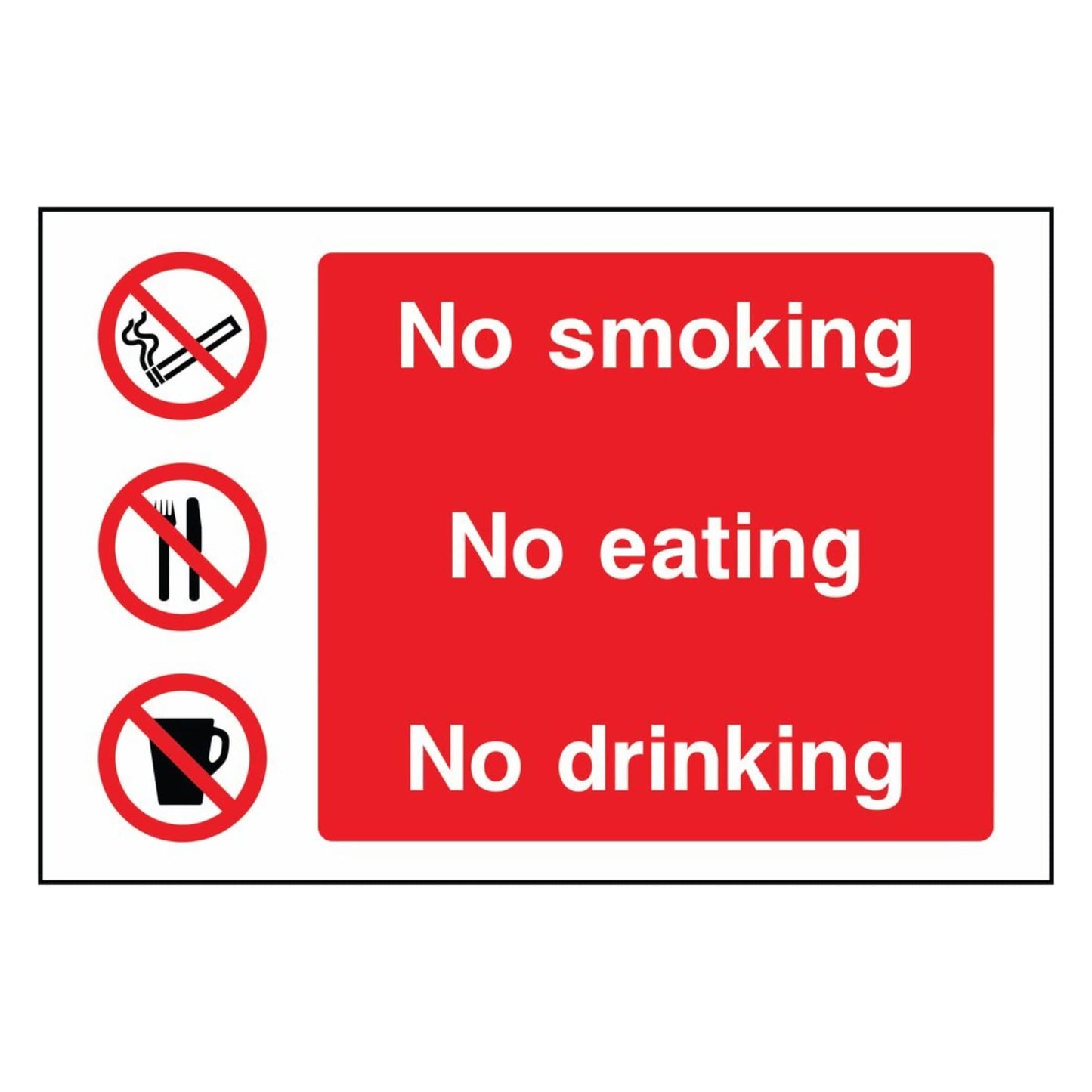 No Smoking, No Eating, No Drinking Sign