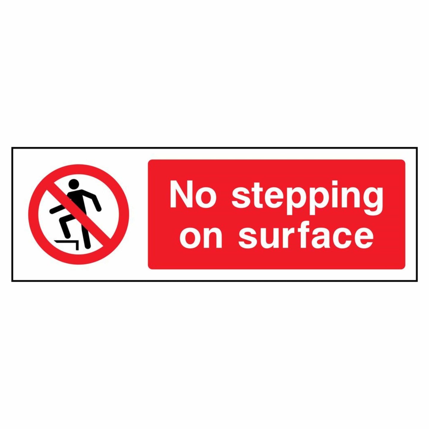 No Stepping on Surface Prohibition Sign
