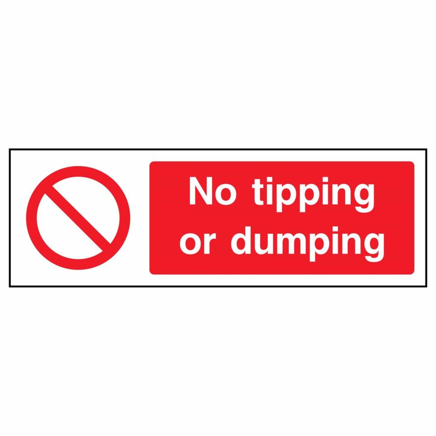 No Tipping or Dumping Prohibition Sign