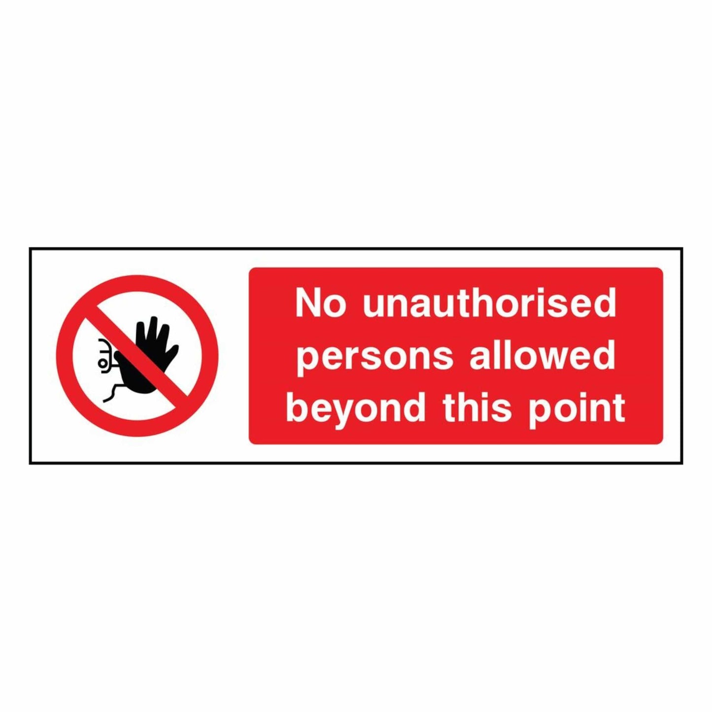 No Unauthorised Persons Beyond This Point Sign
