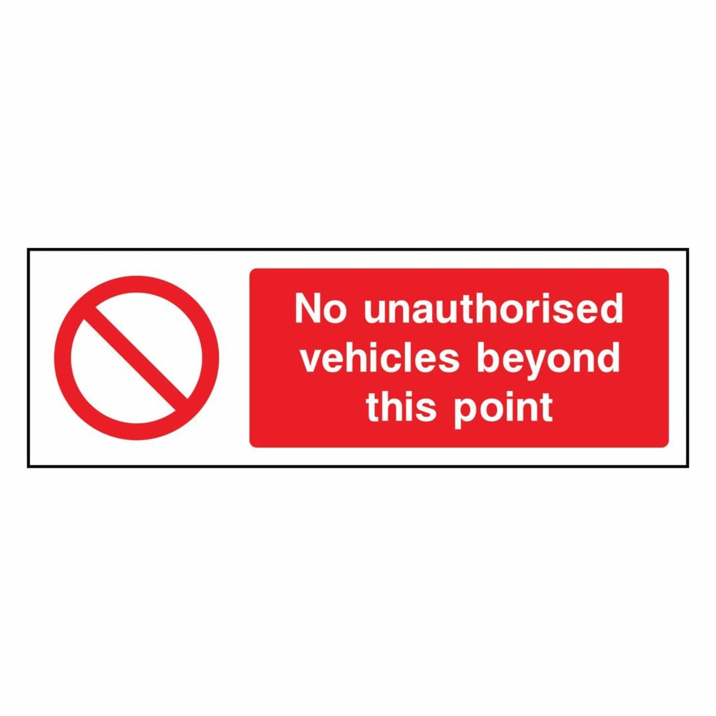 No Unauthorised Vehicles Beyond This Point Sign