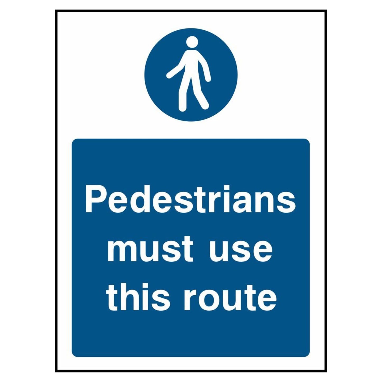 Pedestrians Must Use This Route Portrait Sign