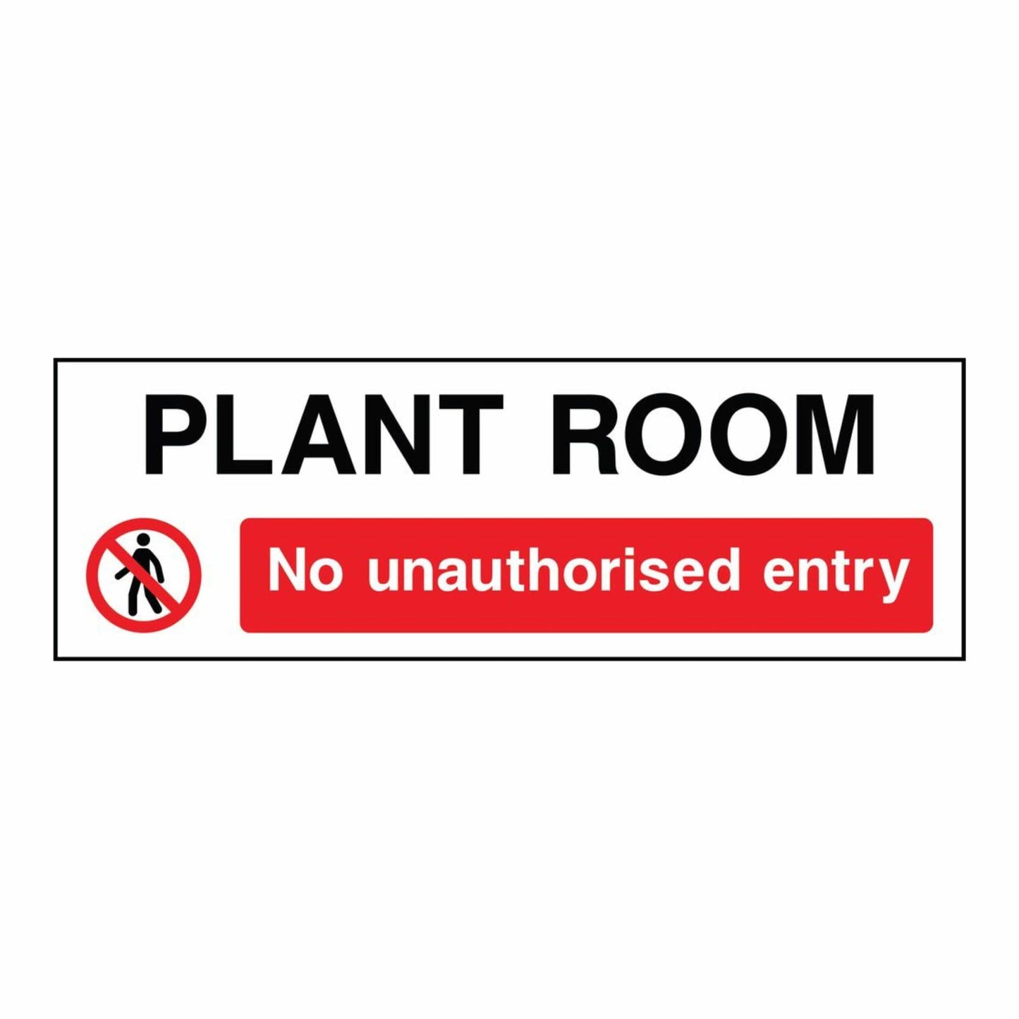 Plant Room No Unauthorised Entry Sign