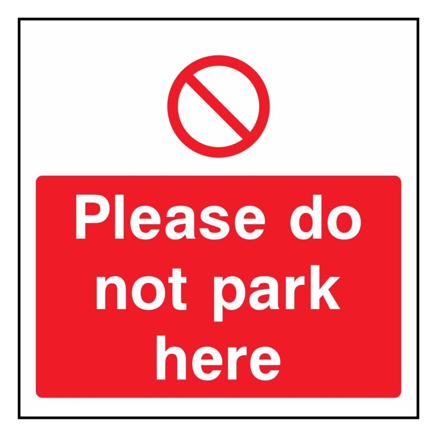 Please Do Not Park Here Sign