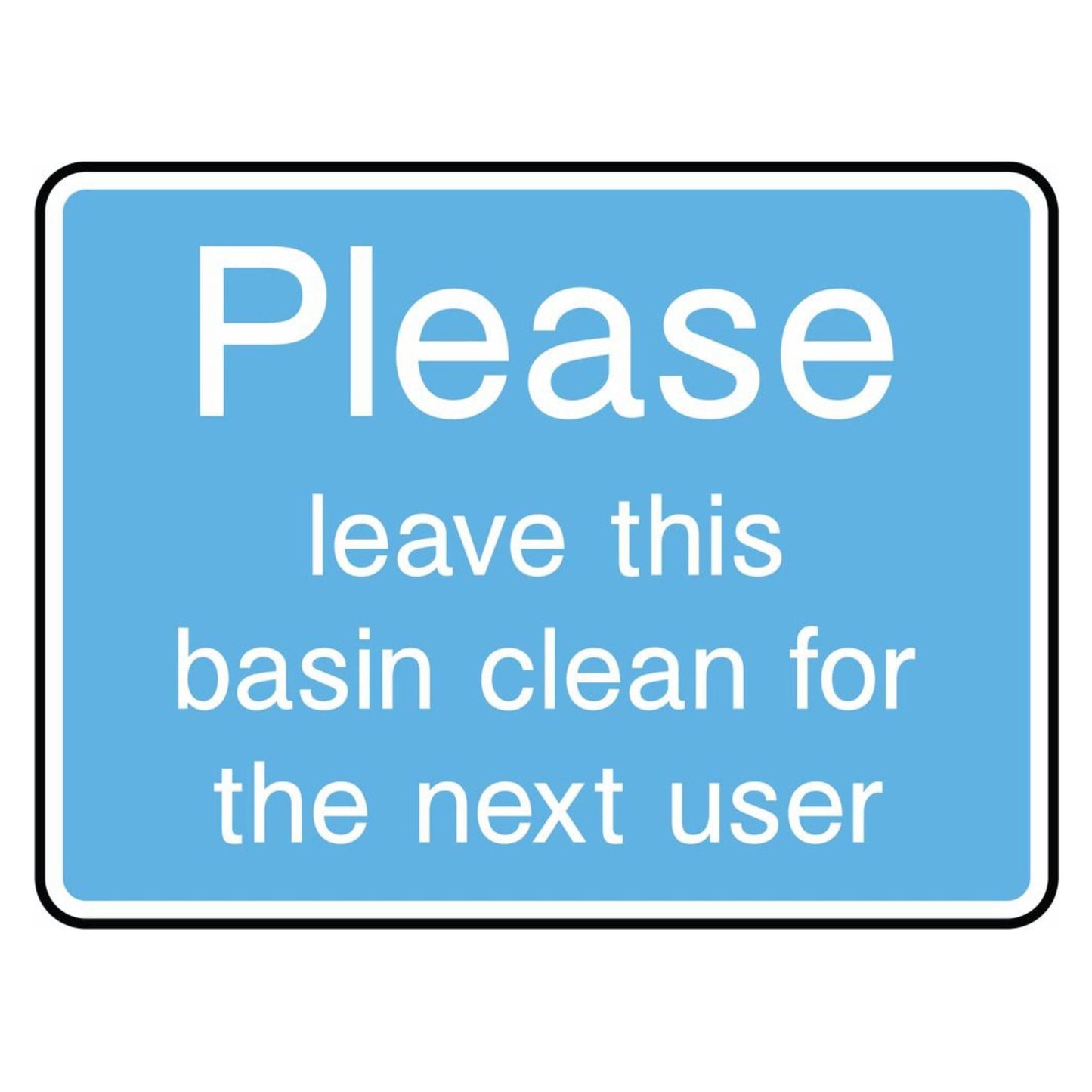 Please Leave This Basin Clean for the Next User Sign