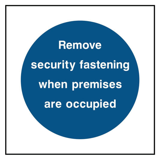 Remove Security Fastening When Occupied Sign