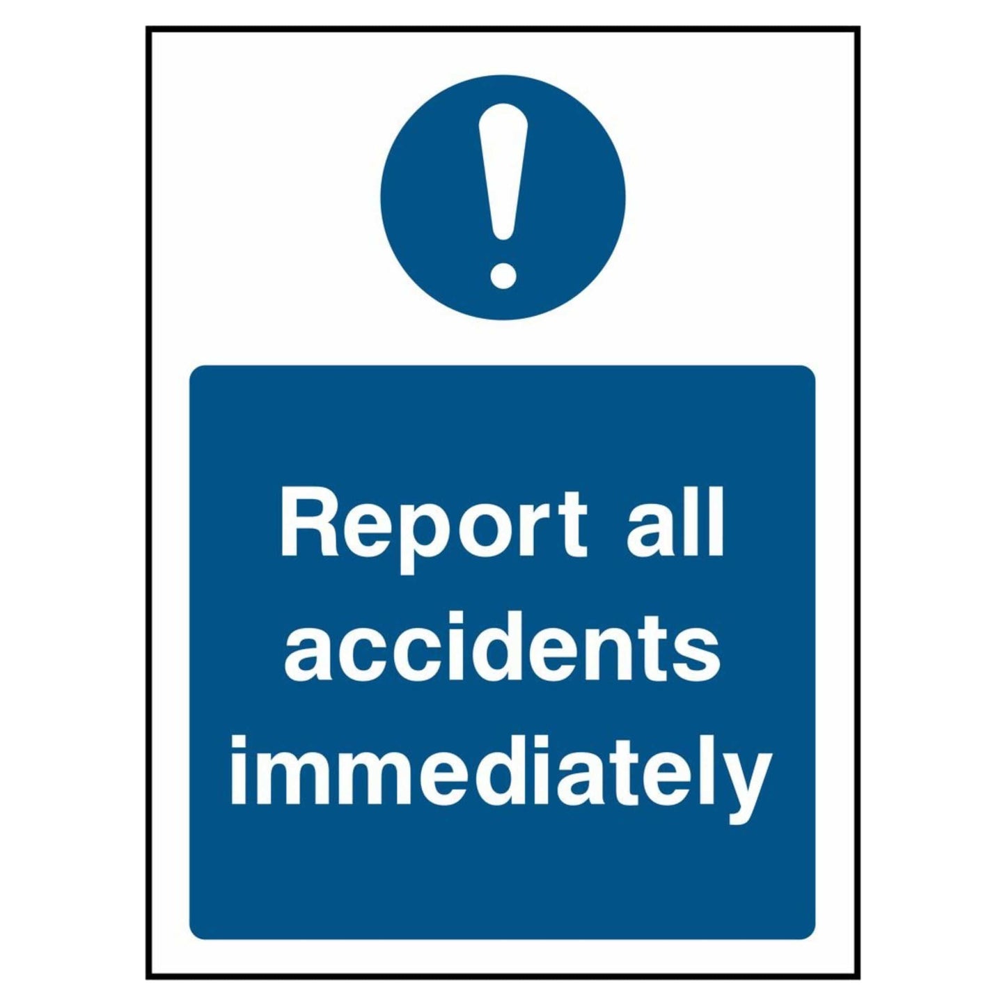 Report All Accidents Immediately Up Sign