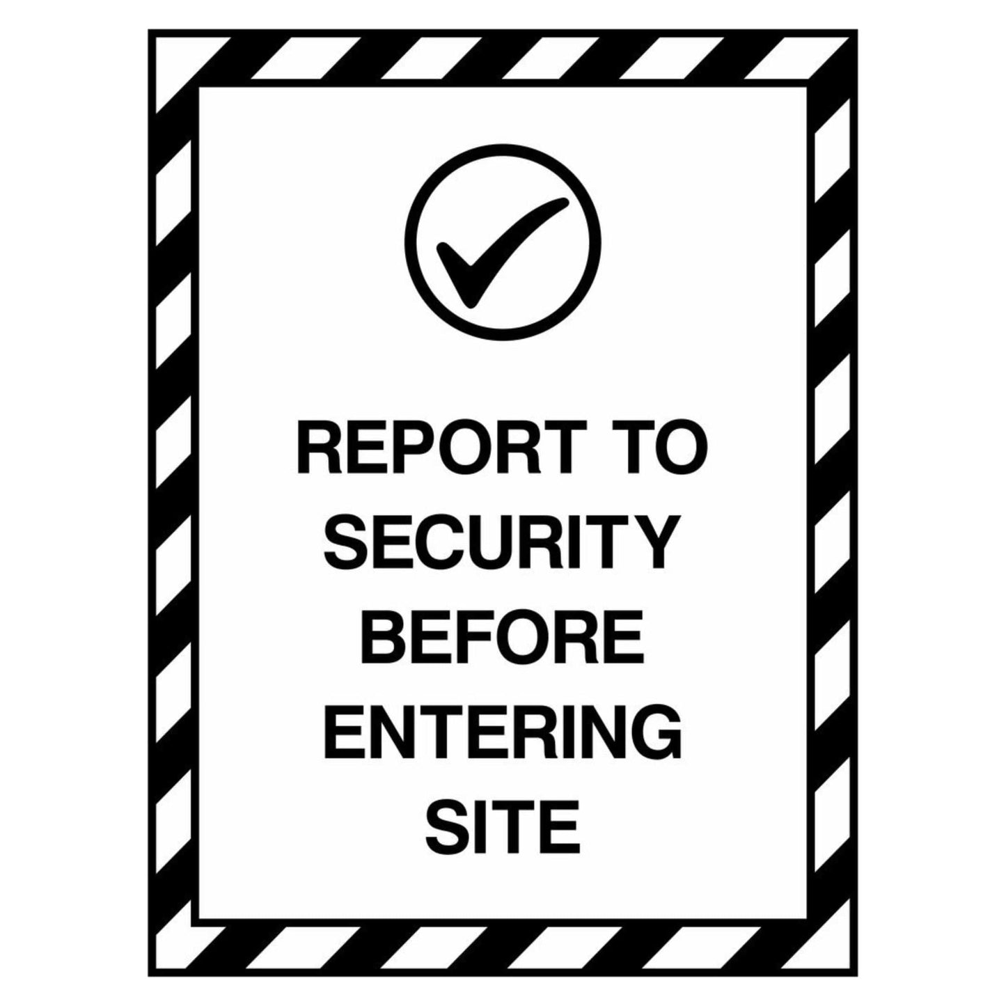 Report to Security Before Entering Sign