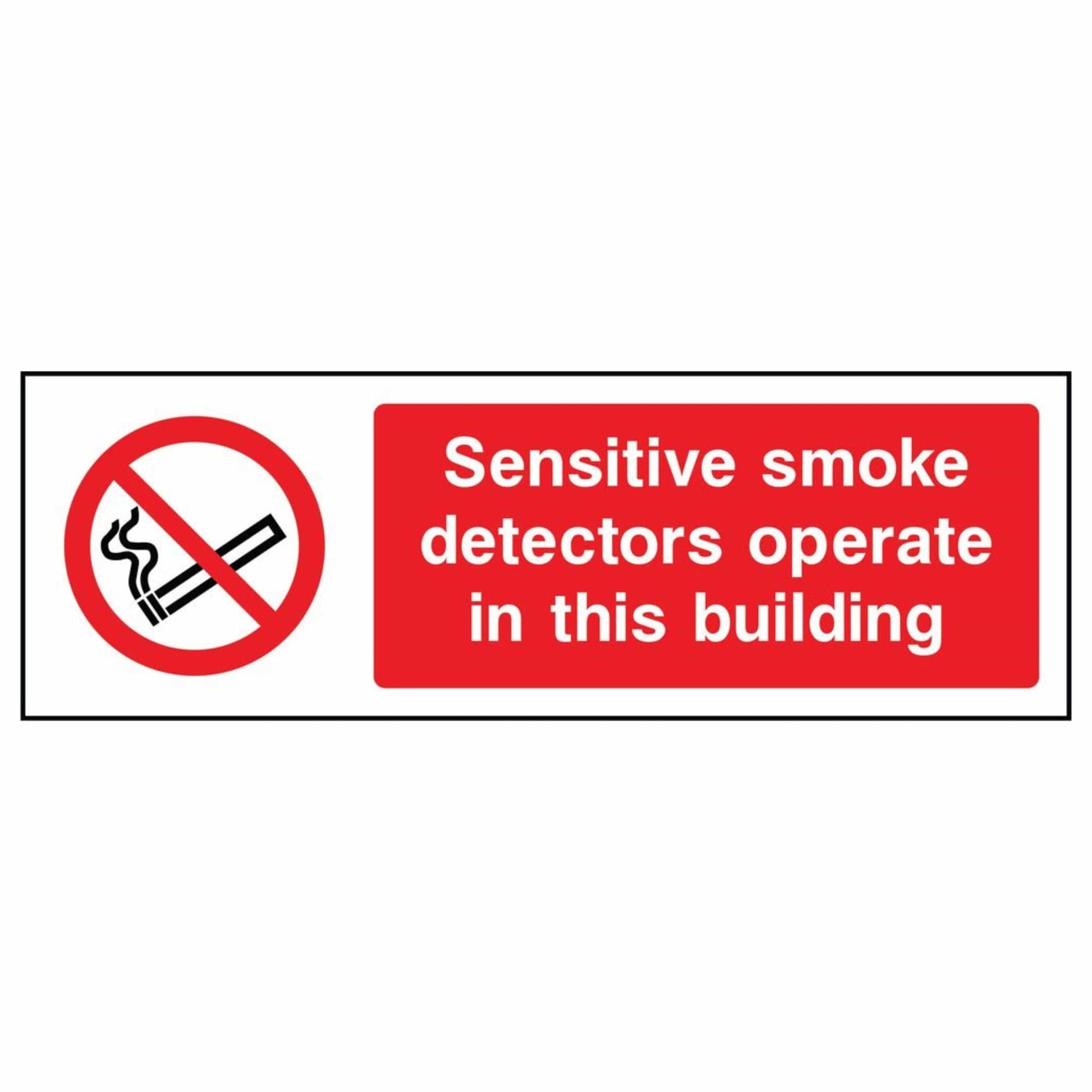 Sensitive Smoke Detectors Operate in This Building Sign