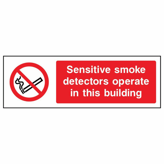 Sensitive Smoke Detectors Operate in This Building Sign