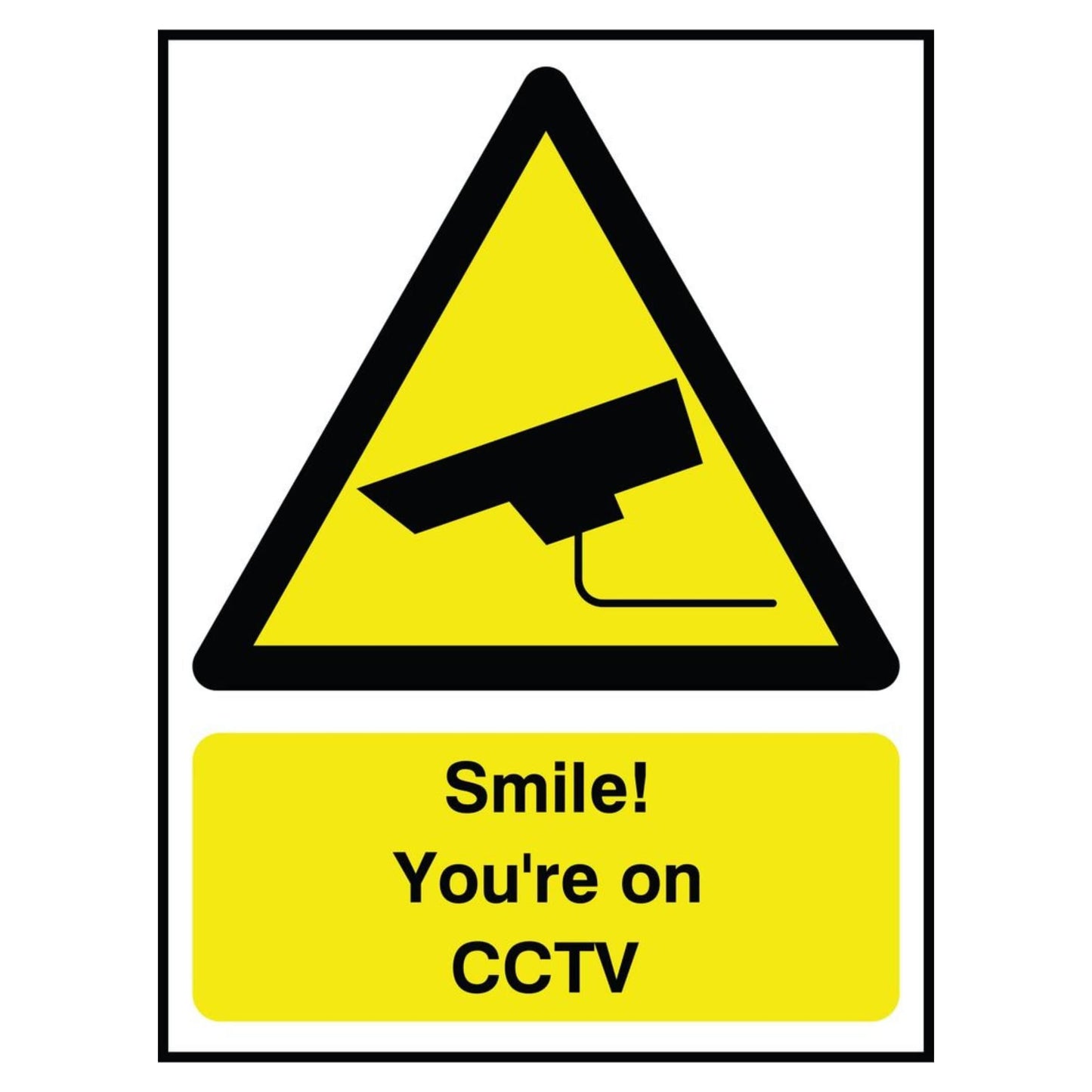 Smile You’re on CCTV sign