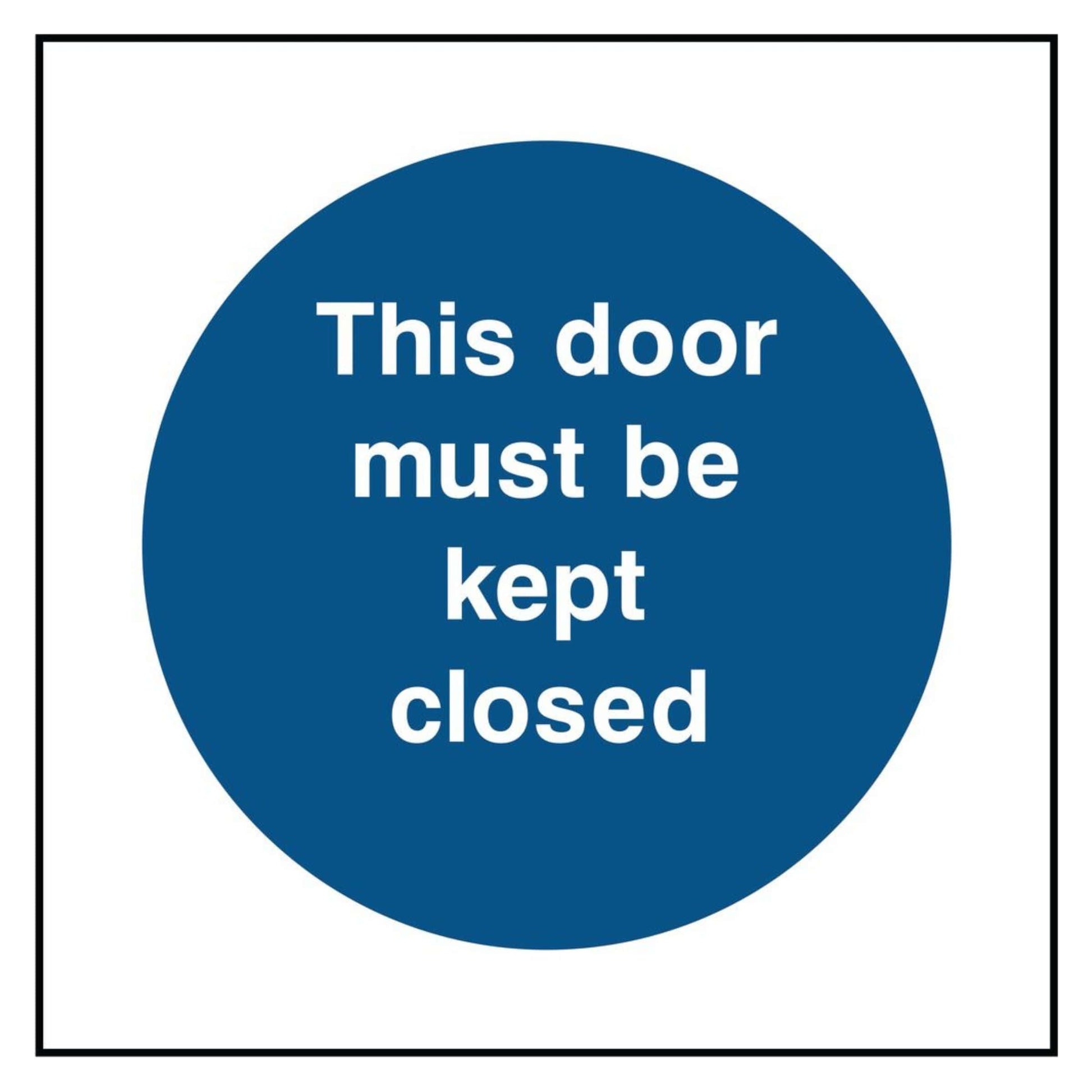 This Door Must Be Kept Closed Sign