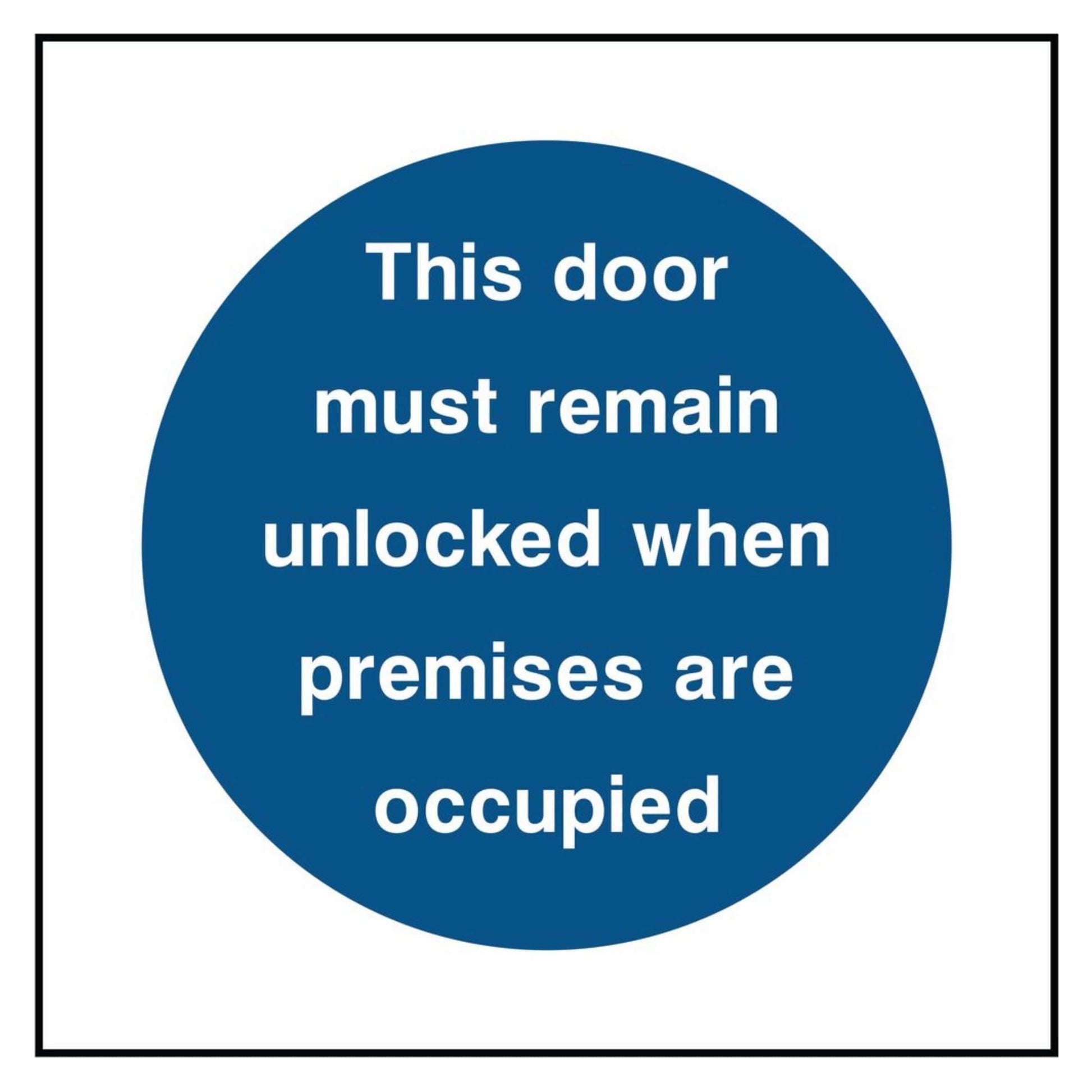 This Door Must Remain Unlocked When Occupied Sign