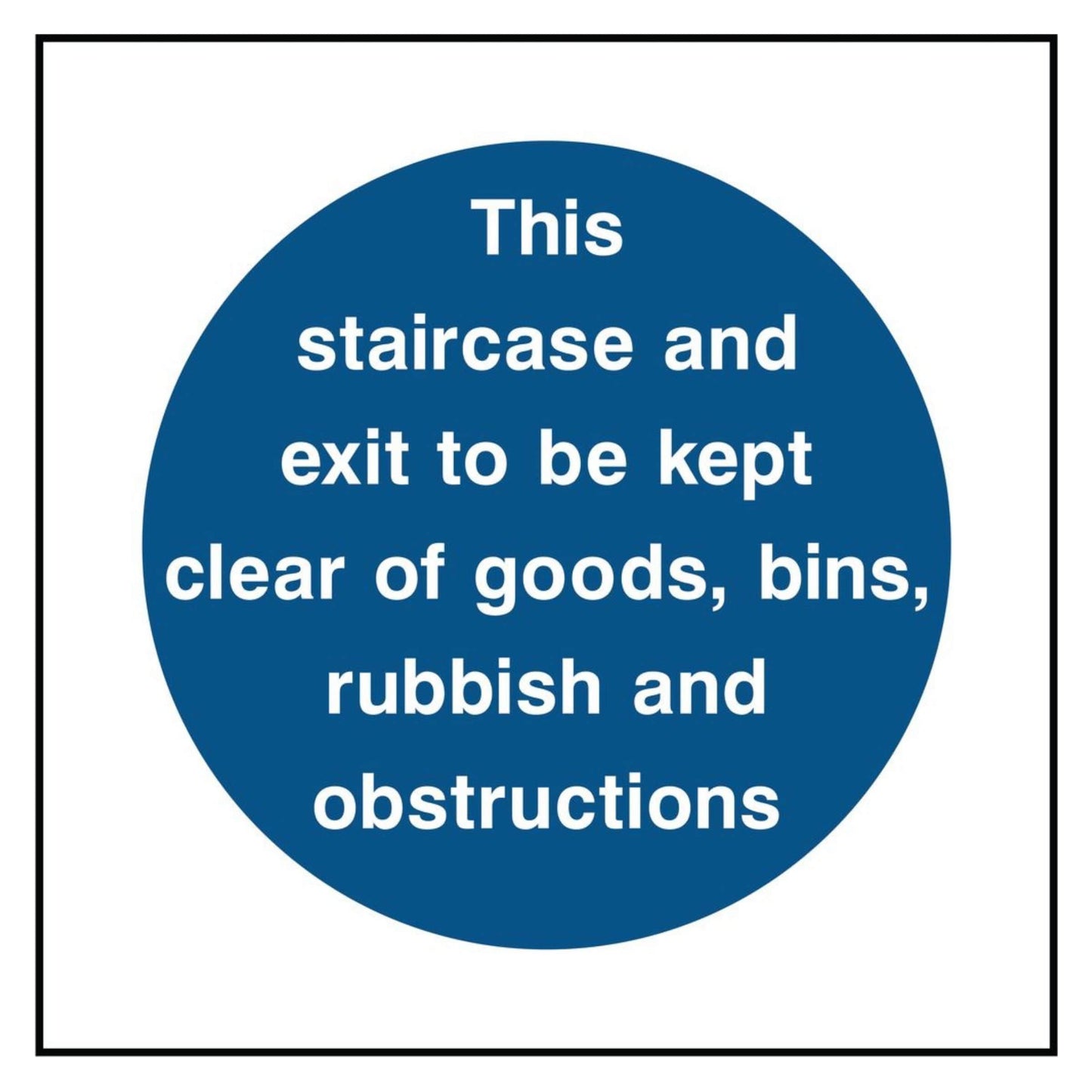 This staircase and exit to be kept clear Sign