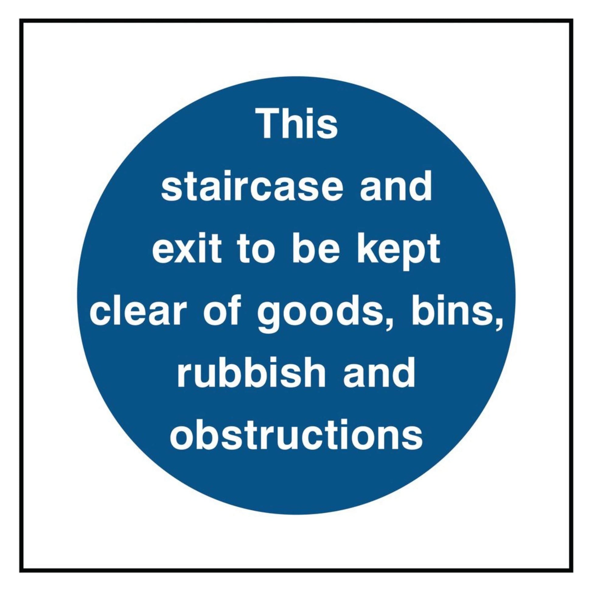 This staircase and exit to be kept clear Sign