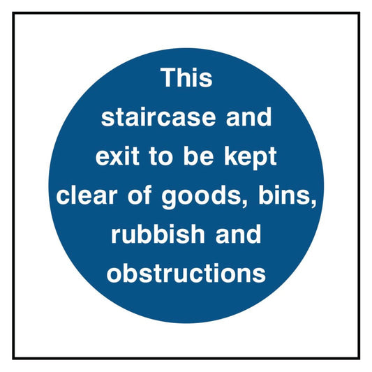This staircase and exit to be kept clear Sign