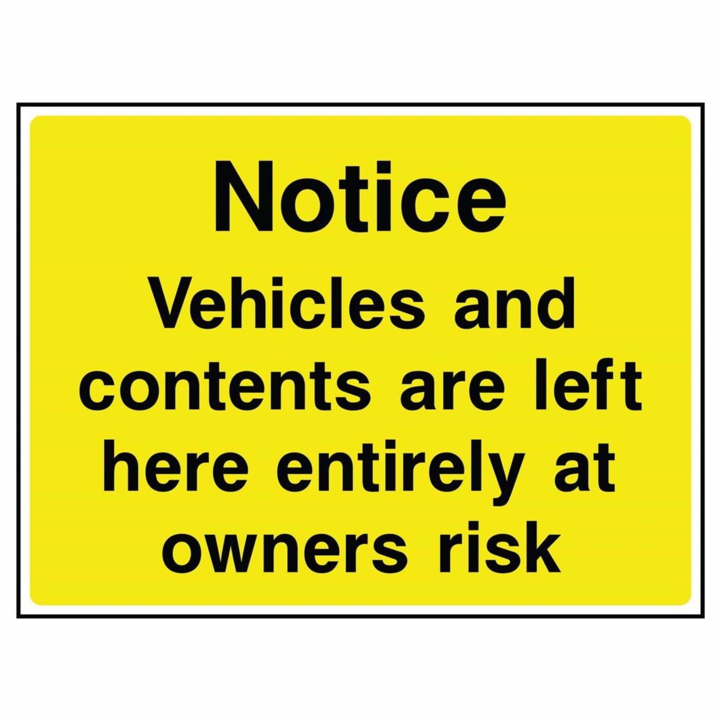 Vehicles and Content Left Here At Owners Risk Sign