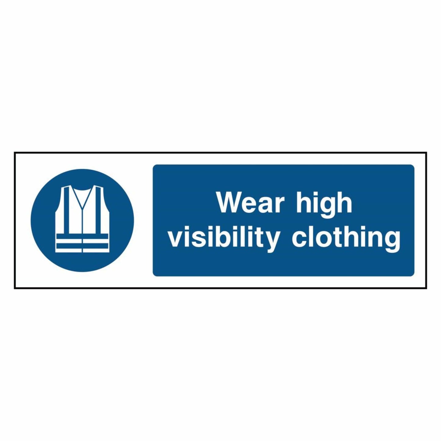 Wear High Visibility Clothing Sign