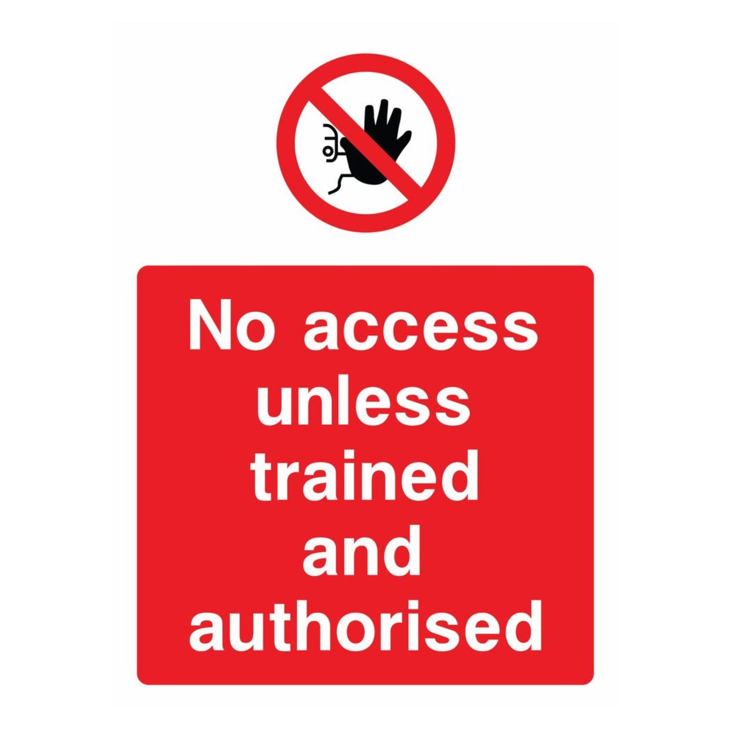 no access unless trained and authorised